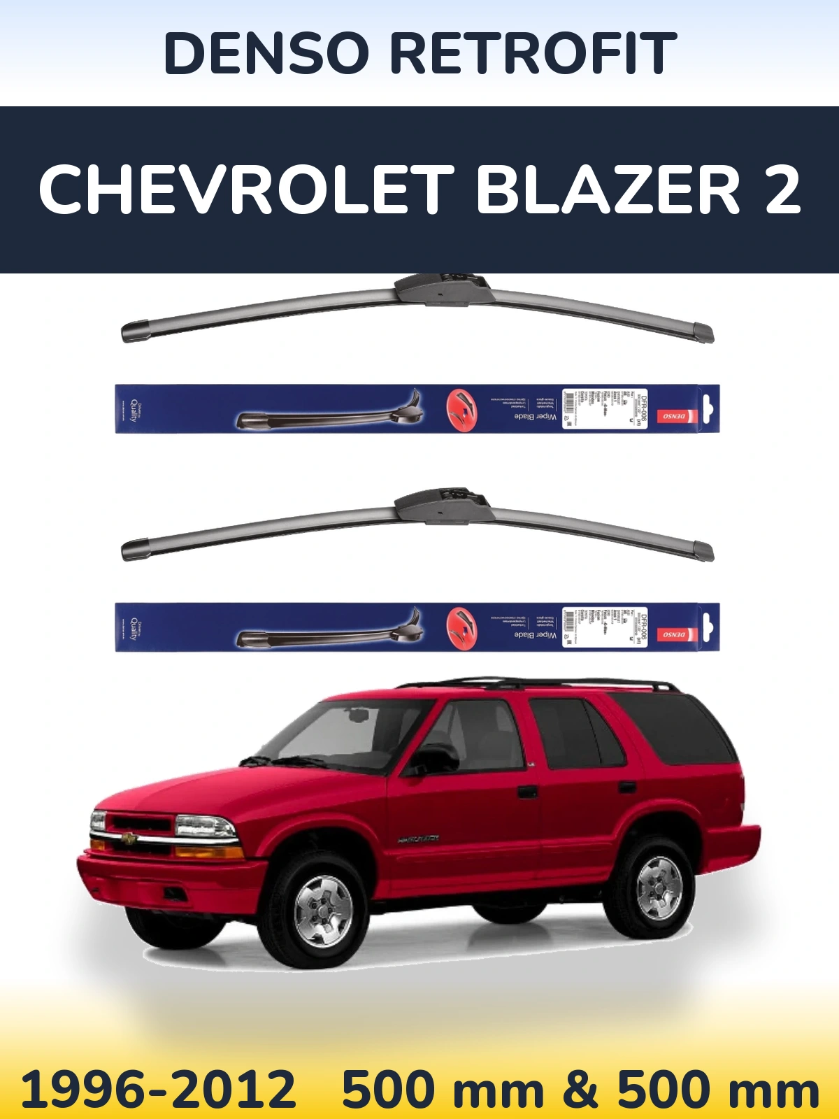 Komplet przednich wycieraczek Denso Retrofit 500 & 500 mm do Chevrolet Blazer 2 1996-2012