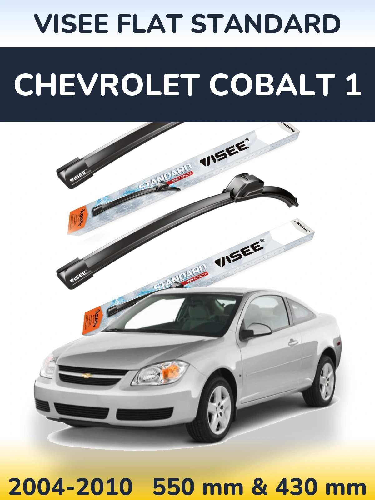 Front wiper blade set VISEE FLAT STANDARD 550 & 430 mm for Chevrolet Cobalt 1 2004-2010