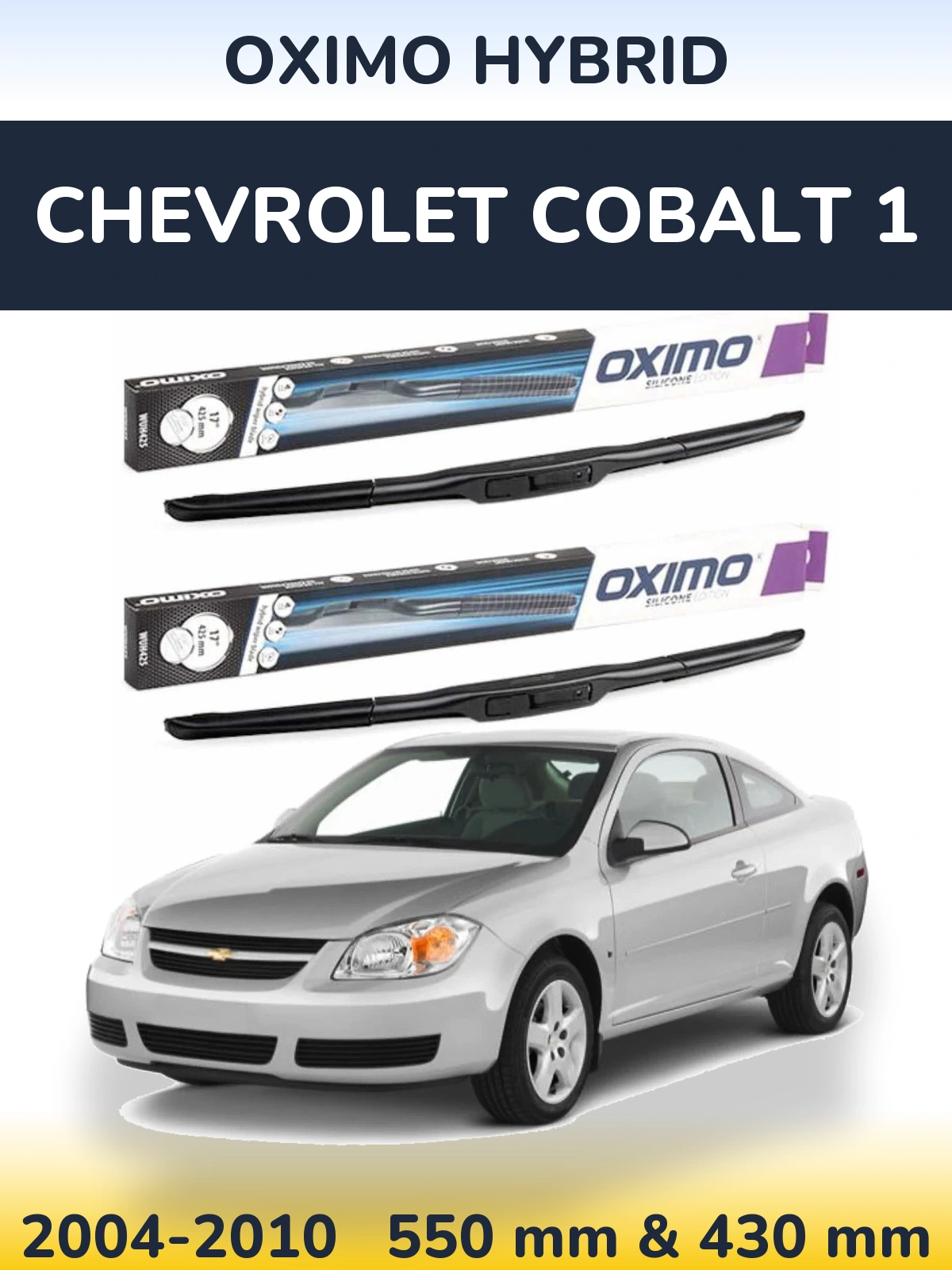 Komplet przednich wycieraczek Oximo Hybrid 550 & 430 mm do Chevrolet Cobalt 1 2004-2010