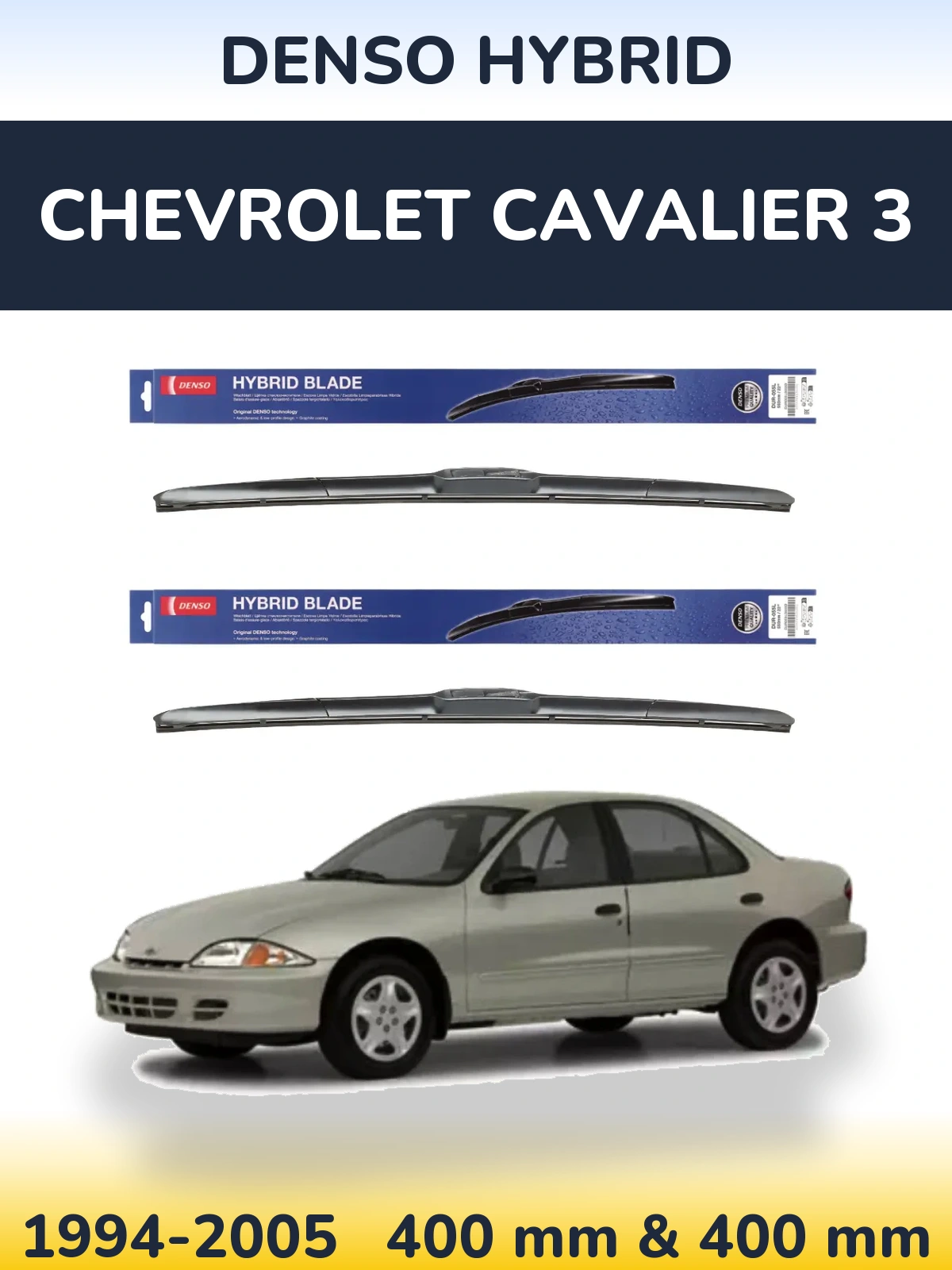 Front wiper blade set Denso Hybrid 400 & 400 мм for Chevrolet Cavalier 3 1994-2005