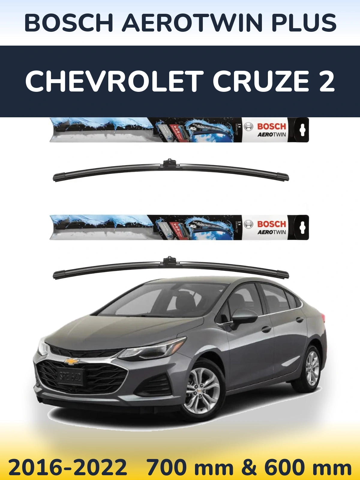 Front wiper blade set BOSCH AeroTwin Plus 700 & 600 mm for Chevrolet Cruze 2 2016-2022