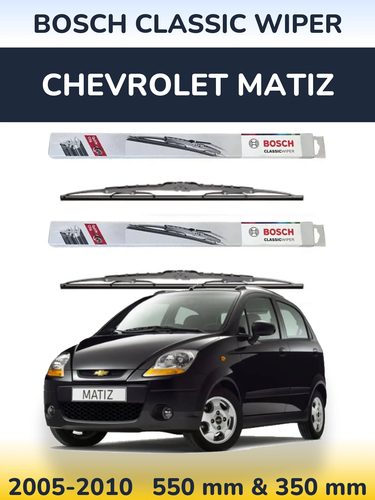 Front wiper blade set BOSCH Classic Wiper 550 & 340 мм for Chevrolet Matiz 2005-2010