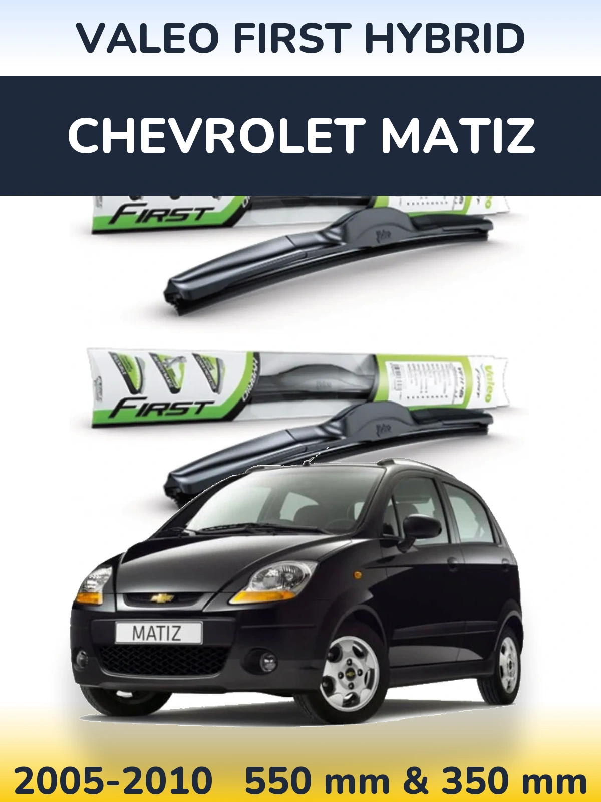 Front wiper blade set Valeo First Hybrid 550 & 350 mm for Chevrolet Matiz 2005-2010