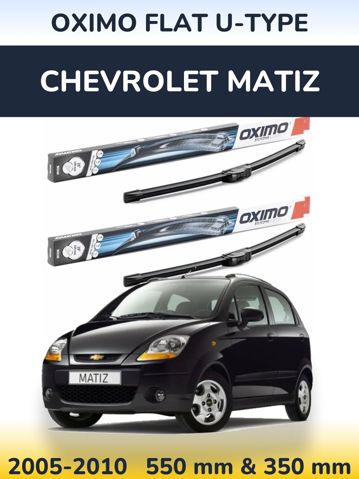 Комплект передних дворников Oximo Flat U-type 550 & 350 мм для Chevrolet Matiz 2005-2010