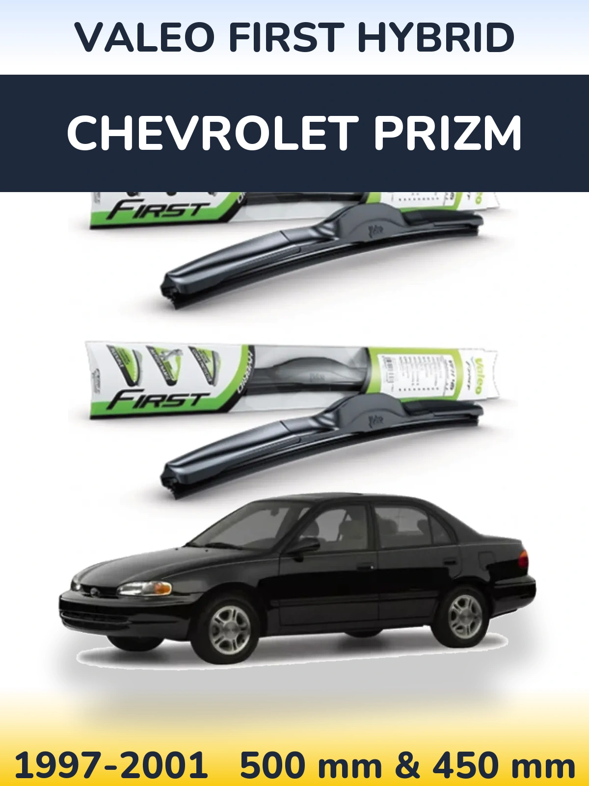 Komplet przednich wycieraczek Valeo First Hybrid 500 & 450 mm do Chevrolet Prizm 1997-2001