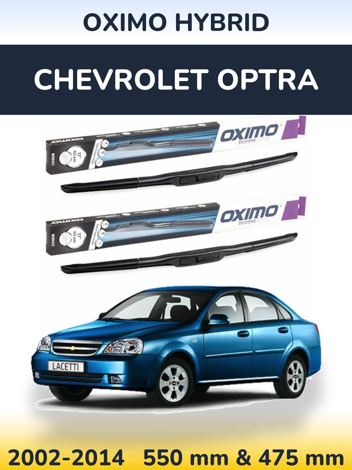 Front wiper blade set Oximo Hybrid 550 & 475 мм for Chevrolet Optra 2002-2014