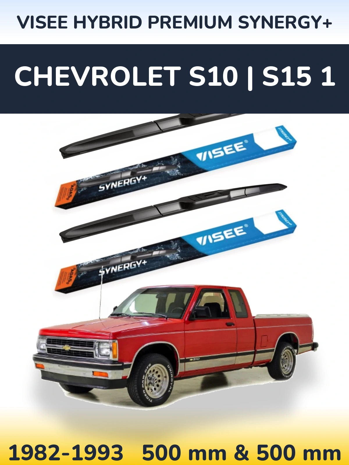 Комплект передних дворников VISEE HYBRID PREMIUM SYNERGY+ 500 & 500 мм для Chevrolet S10 | S15 1 1982-1993
