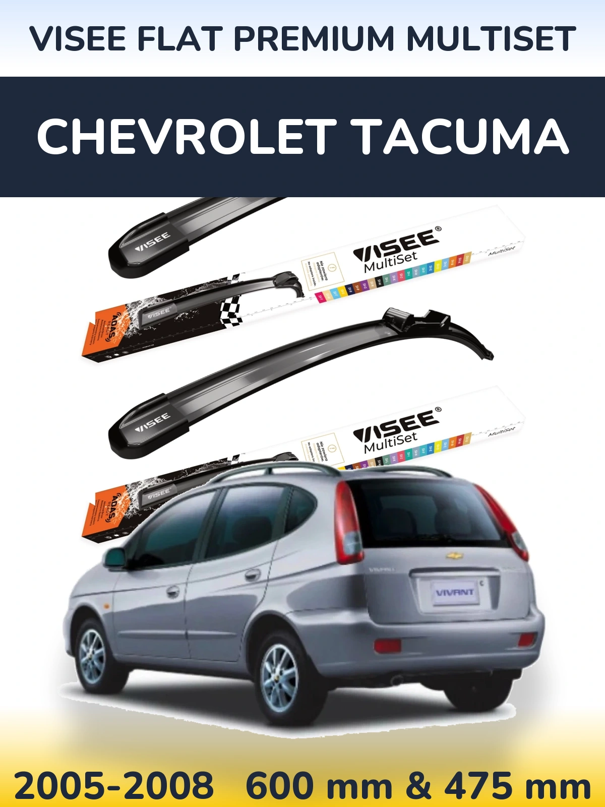 Front wiper blade set VISEE FLAT PREMIUM MultiSet 600 & 475 мм for Chevrolet Tacuma 2005-2008