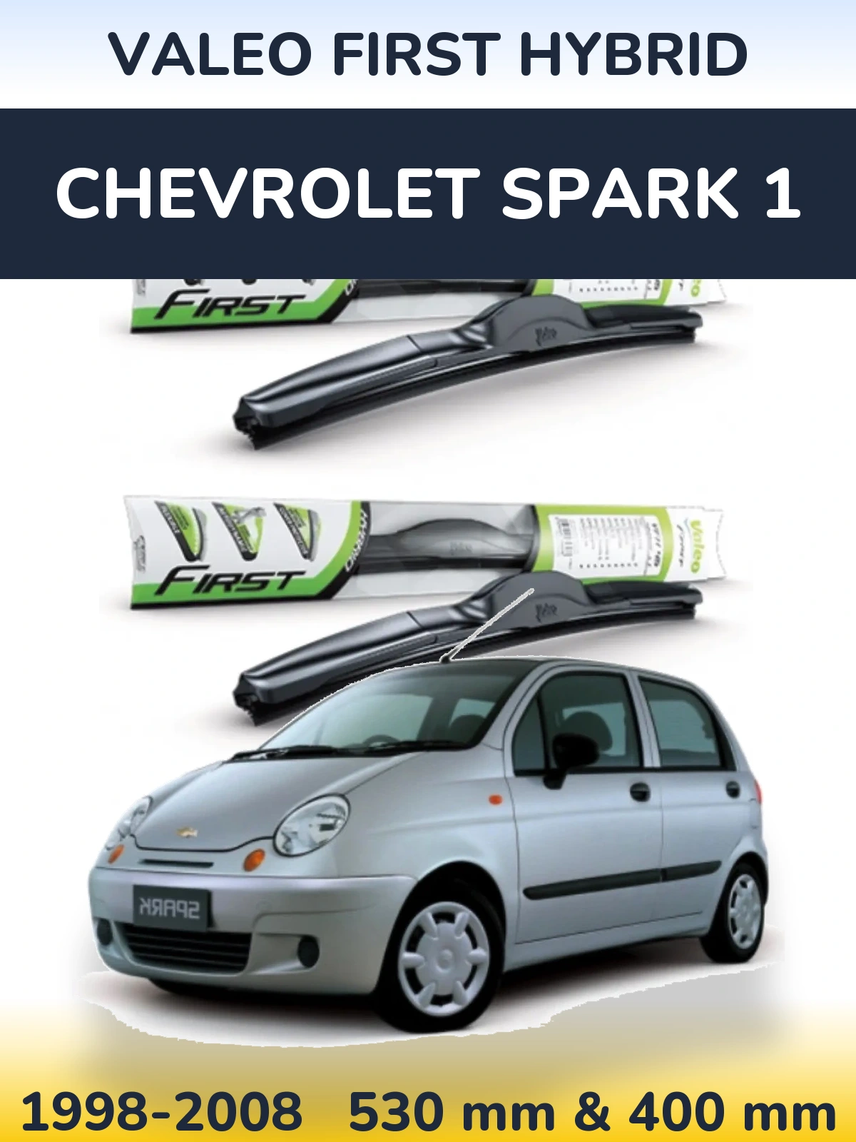 Комплект передніх щіток Valeo First Hybrid 530 & 400 мм для Chevrolet Spark 1 1998-2008