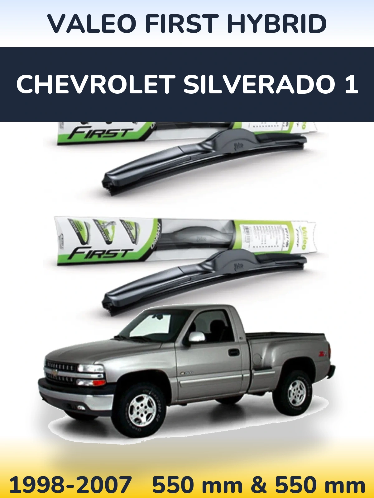Комплект передніх щіток Valeo First Hybrid 550 & 550 мм для Chevrolet Silverado 1 1998-2007