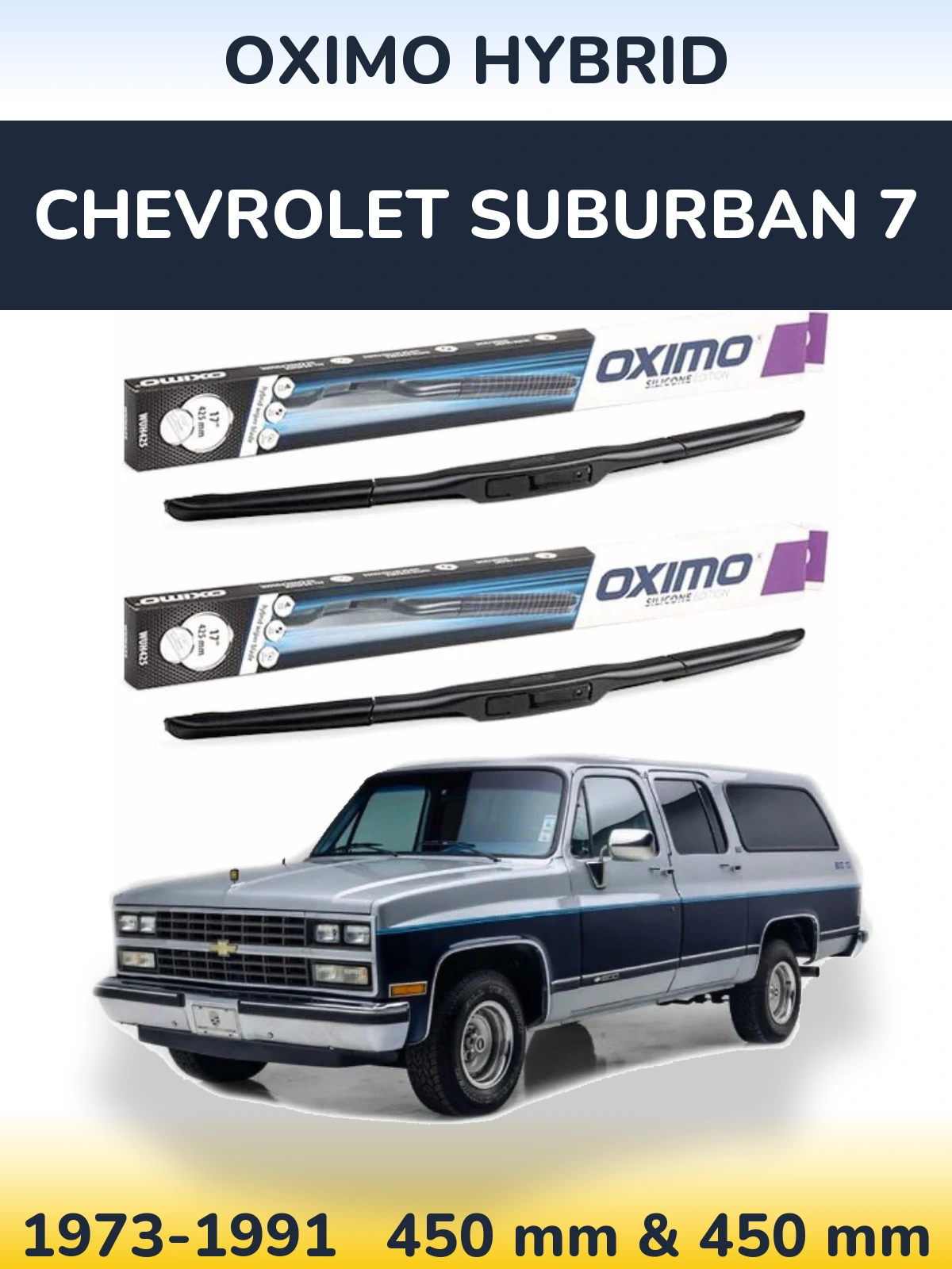 Komplet przednich wycieraczek Oximo Hybrid 450 & 450 mm do Chevrolet Suburban 7 1973-1991