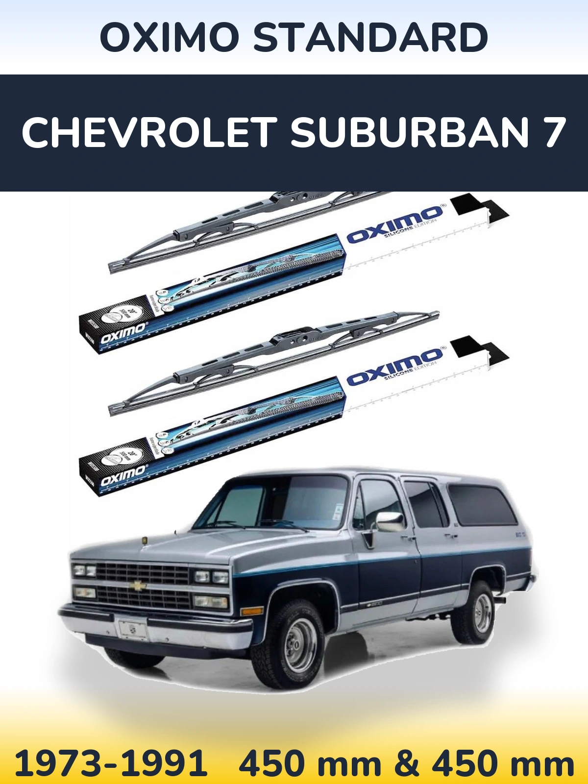 Комплект передніх щіток Oximo Standard 450 & 450 мм для Chevrolet Suburban 7 1973-1991