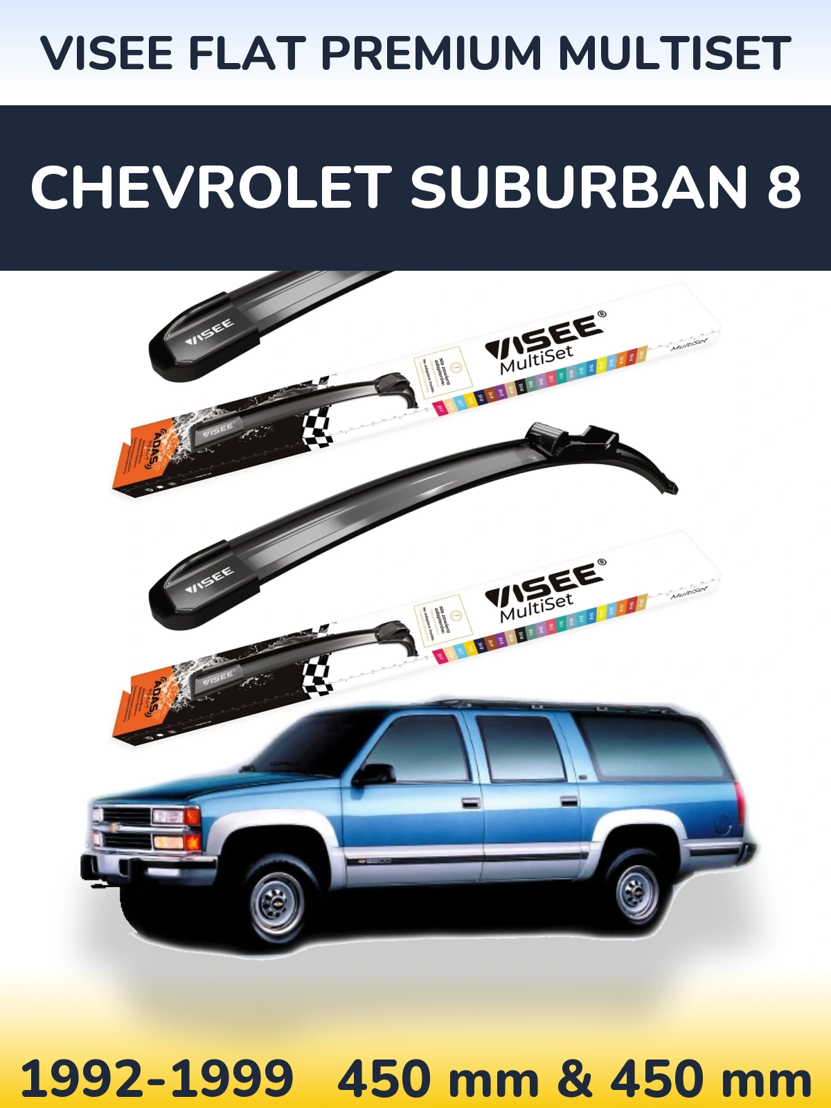 Front wiper blade set VISEE FLAT PREMIUM MultiSet 450 & 450 мм for Chevrolet Suburban 8 1992-1999