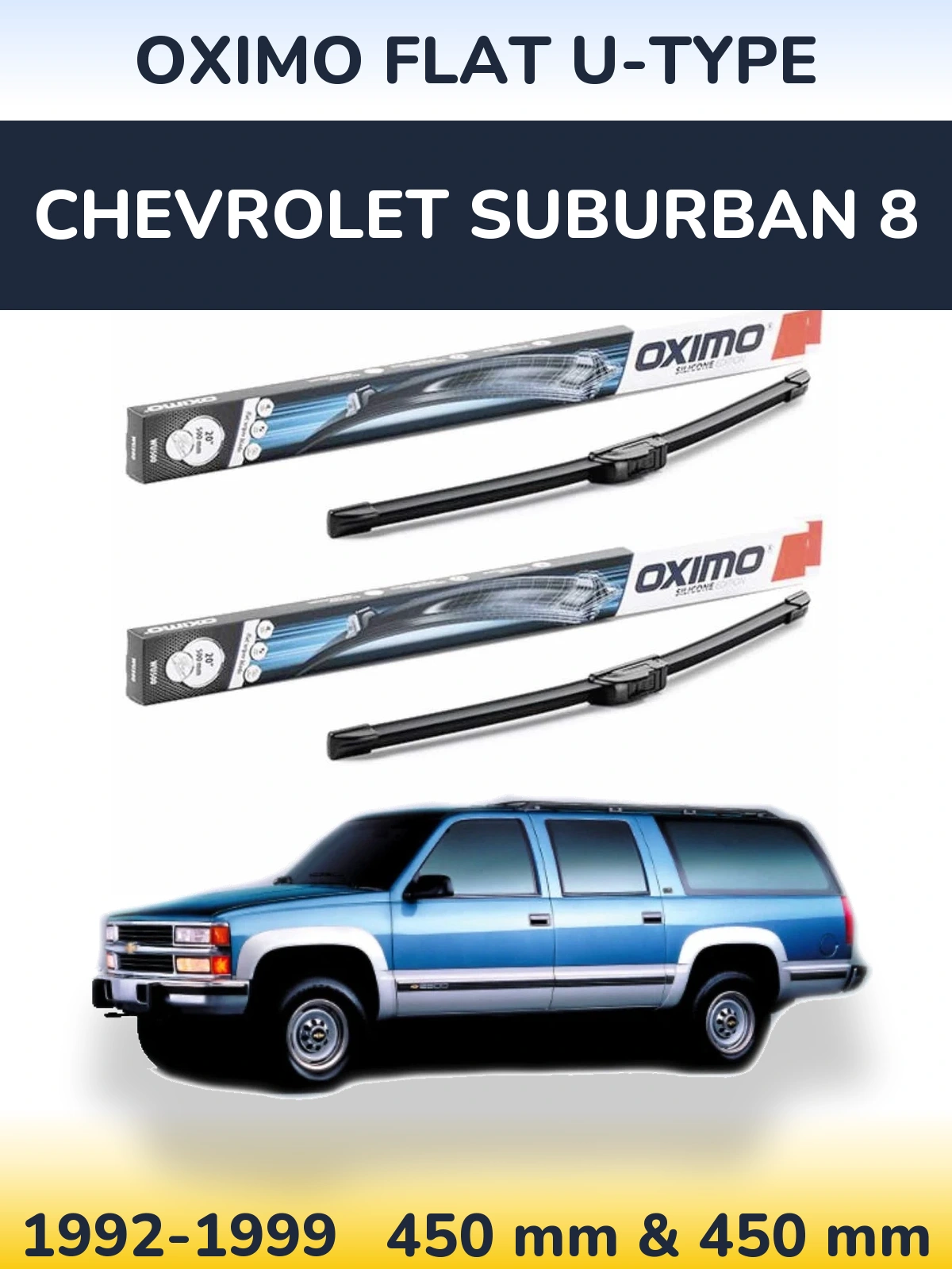 Komplet przednich wycieraczek Oximo Flat U-type 450 & 450 mm do Chevrolet Suburban 8 1992-1999