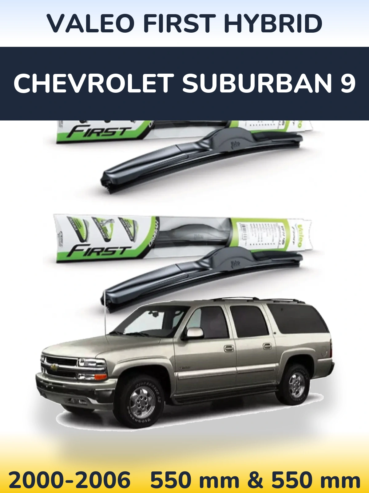 Komplet przednich wycieraczek Valeo First Hybrid 550 & 550 mm do Chevrolet Suburban 9 2000-2006