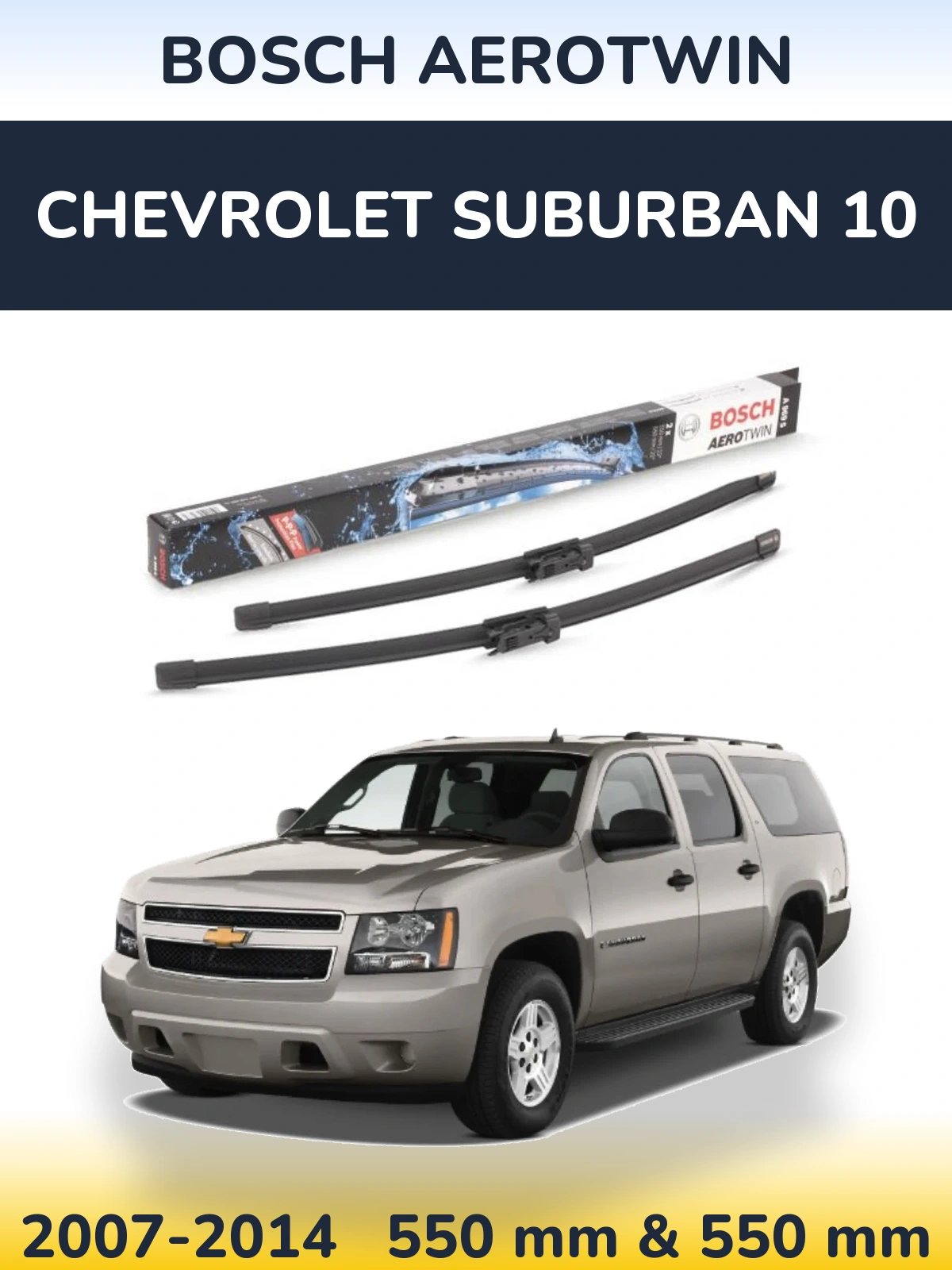 Front wiper blade set BOSCH AeroTwin 550 & 550 мм for Chevrolet Suburban 10 2007-2014