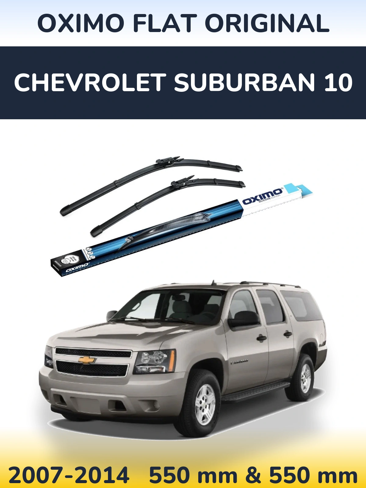 Front wiper blade set Oximo Flat Original 550 & 550 mm for Chevrolet Suburban 10 2007-2014