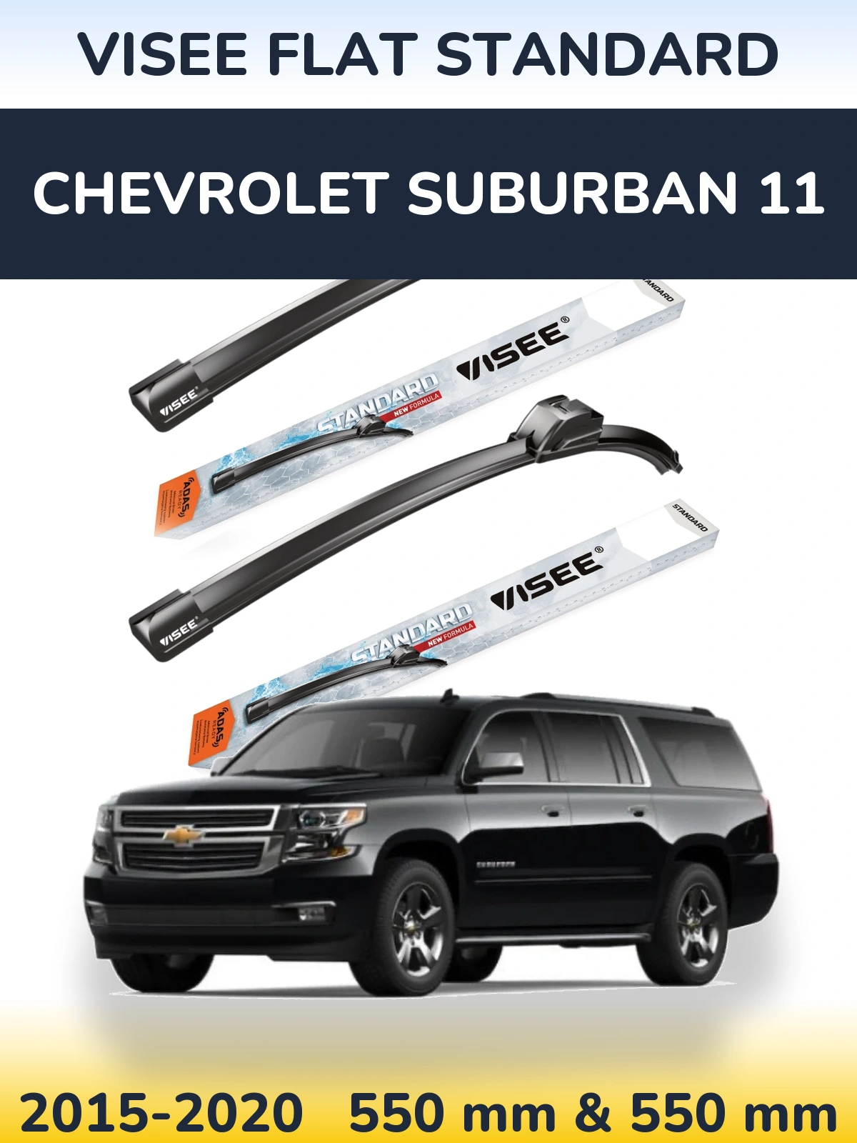 Komplet przednich wycieraczek VISEE FLAT STANDARD 550 & 550 mm do Chevrolet Suburban 11 2015-2020