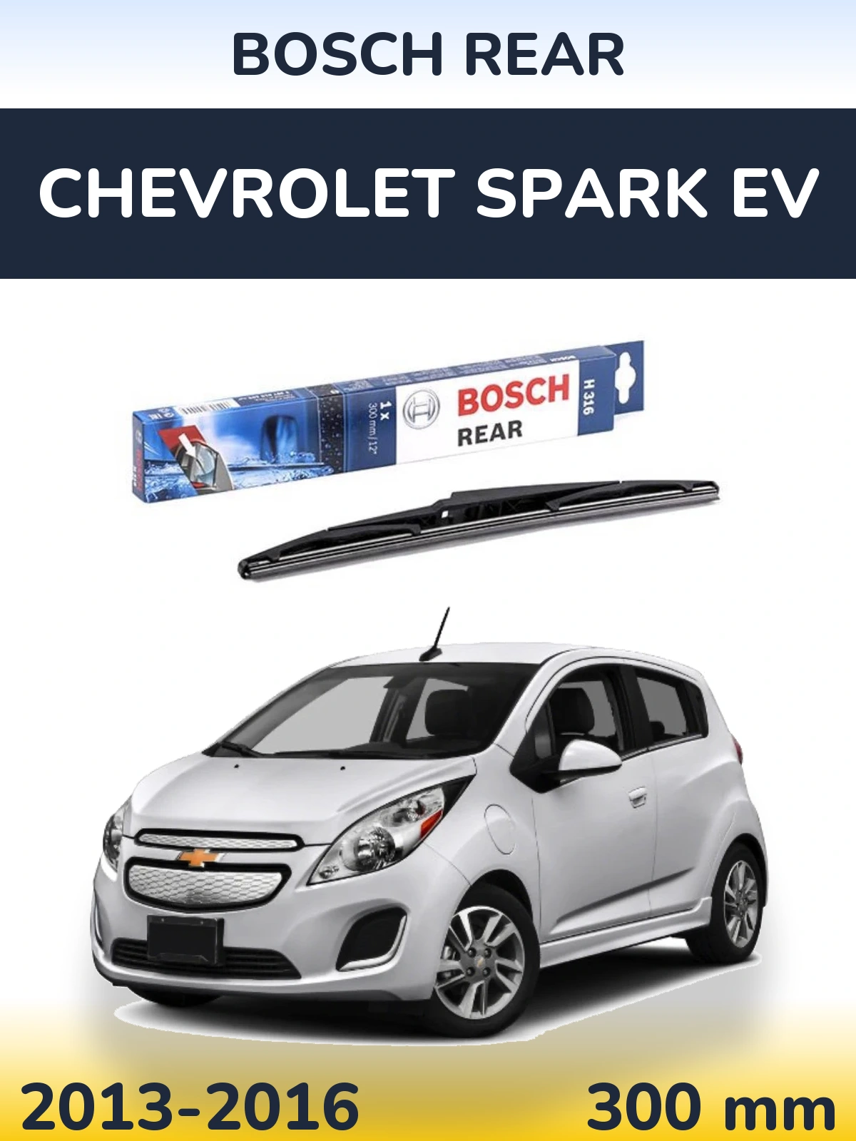 Rear wiper blade BOSCH Rear 300 mm for Chevrolet Spark EV 2013-2016