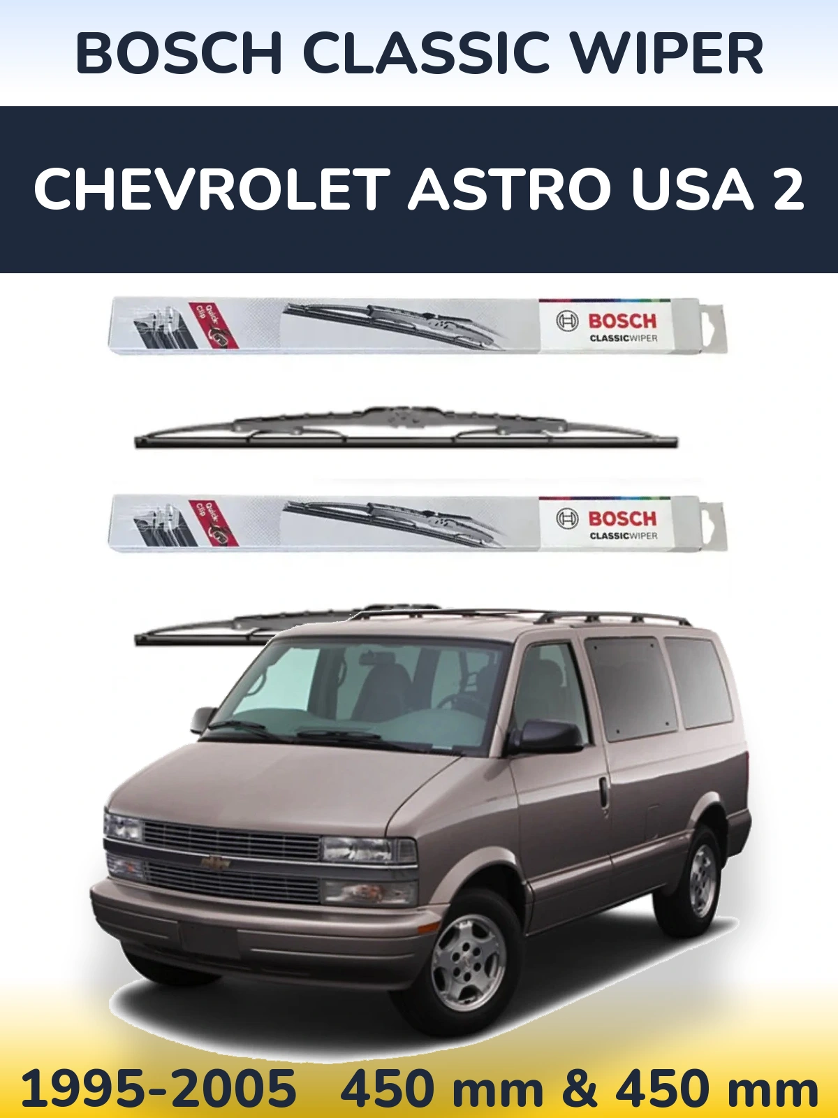 Комплект передніх щіток BOSCH Classic Wiper 450 & 450 мм для Chevrolet Astro USA 2 1995-2005