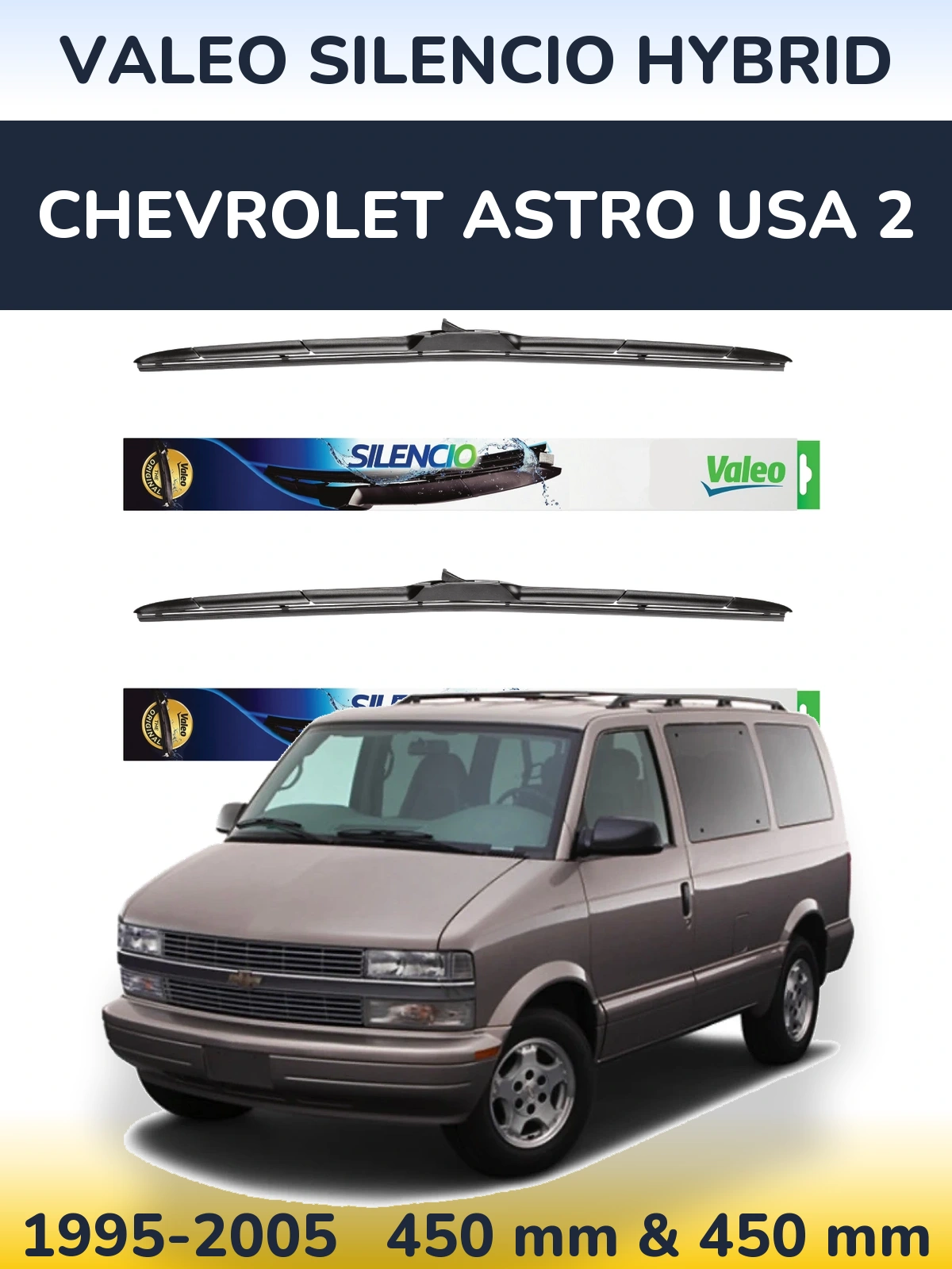 Комплект передніх щіток Valeo Silencio Hybrid 450 & 450 мм для Chevrolet Astro USA 2 1995-2005