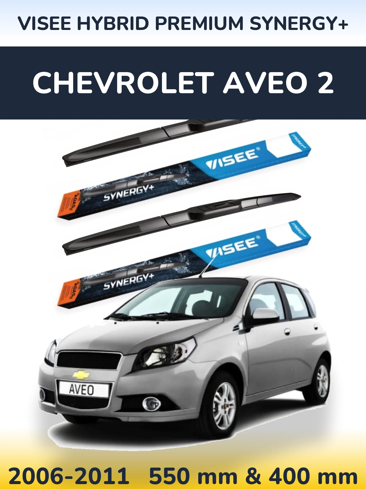 Komplet przednich wycieraczek VISEE HYBRID PREMIUM SYNERGY+ 550 & 400 mm do Chevrolet Aveo 2 2006-2011
