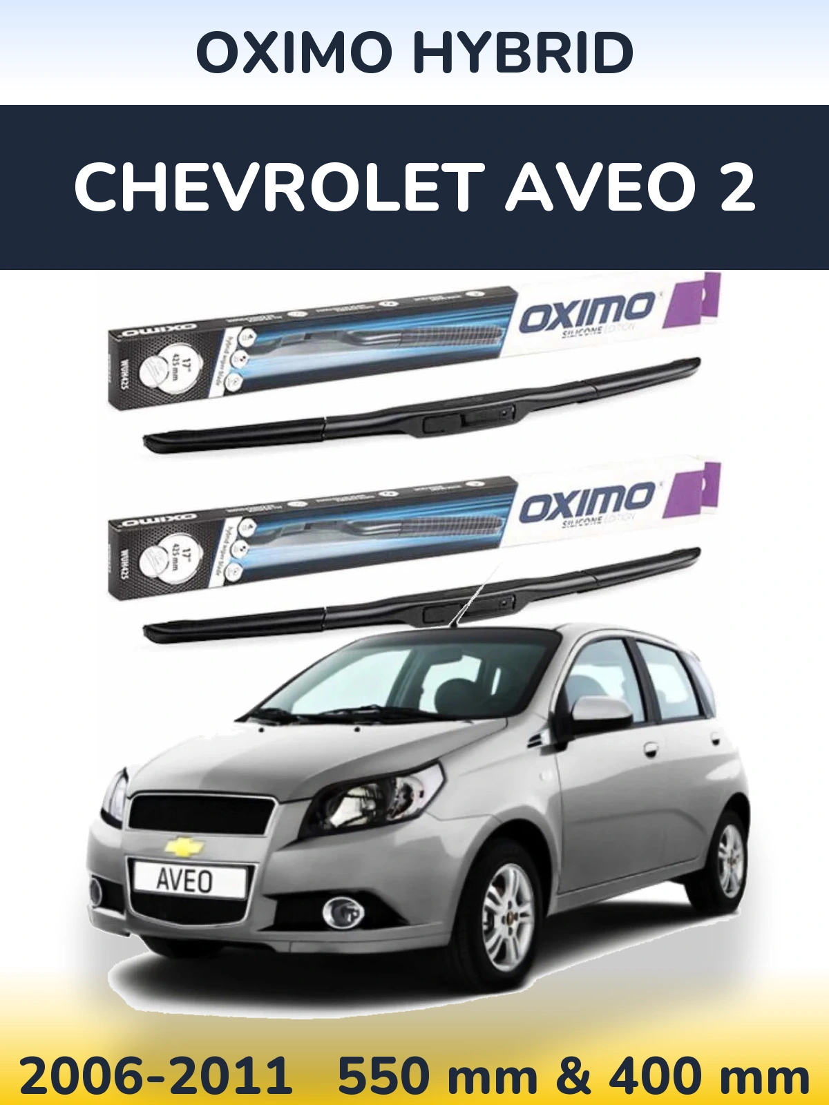 Front wiper blade set Oximo Hybrid 550 & 400 mm for Chevrolet Aveo 2 2006-2011