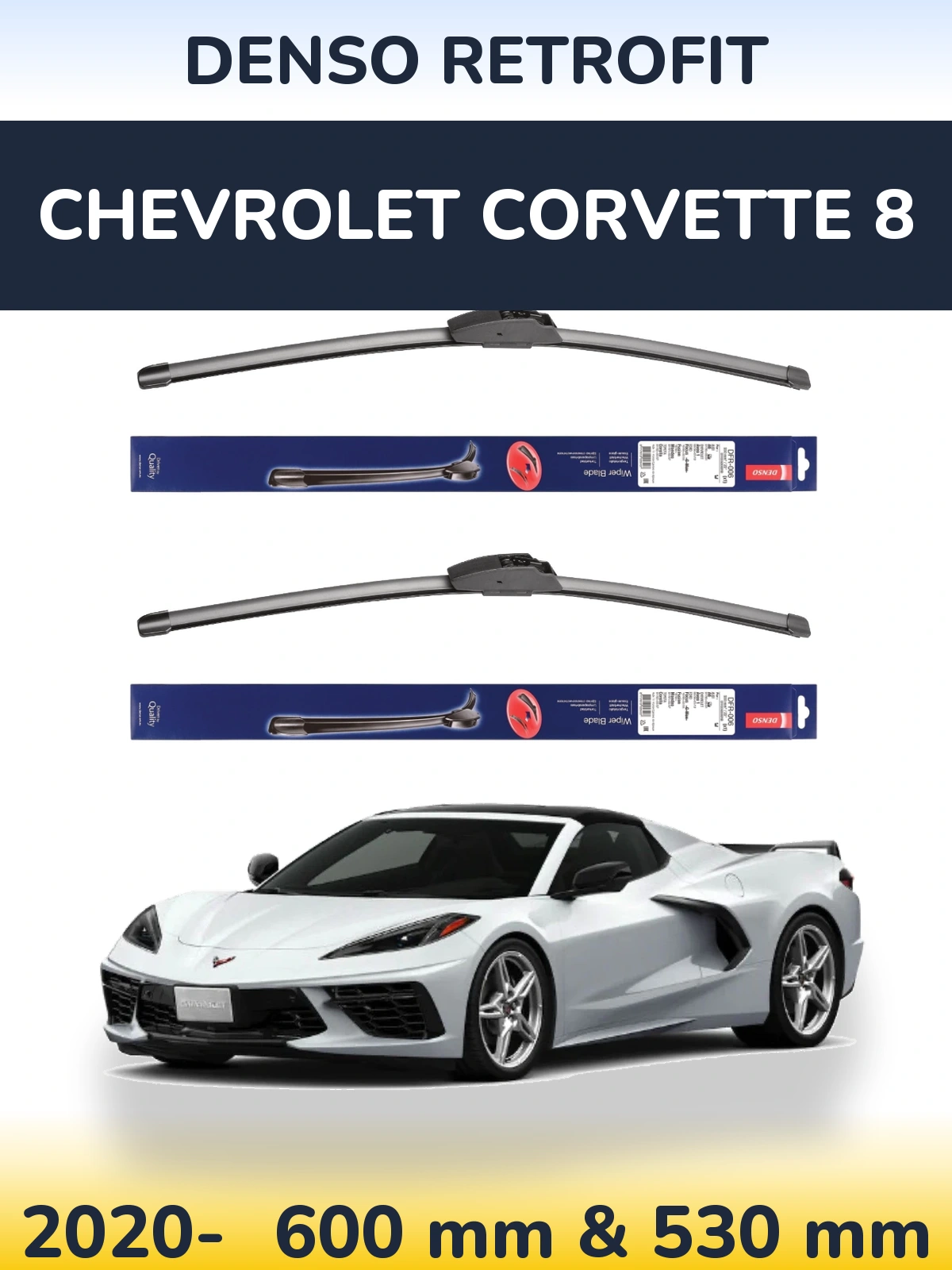 Front wiper blade set Denso Retrofit 600 & 530 мм for Chevrolet Corvette 8 2020-2026