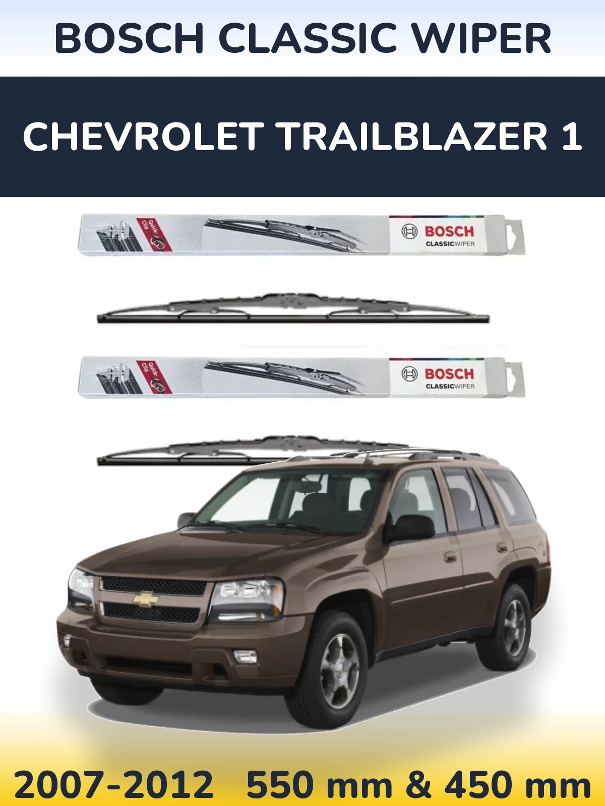 Комплект передніх щіток BOSCH Classic Wiper 550 & 450 мм для Chevrolet TrailBlazer 1 2007-2012