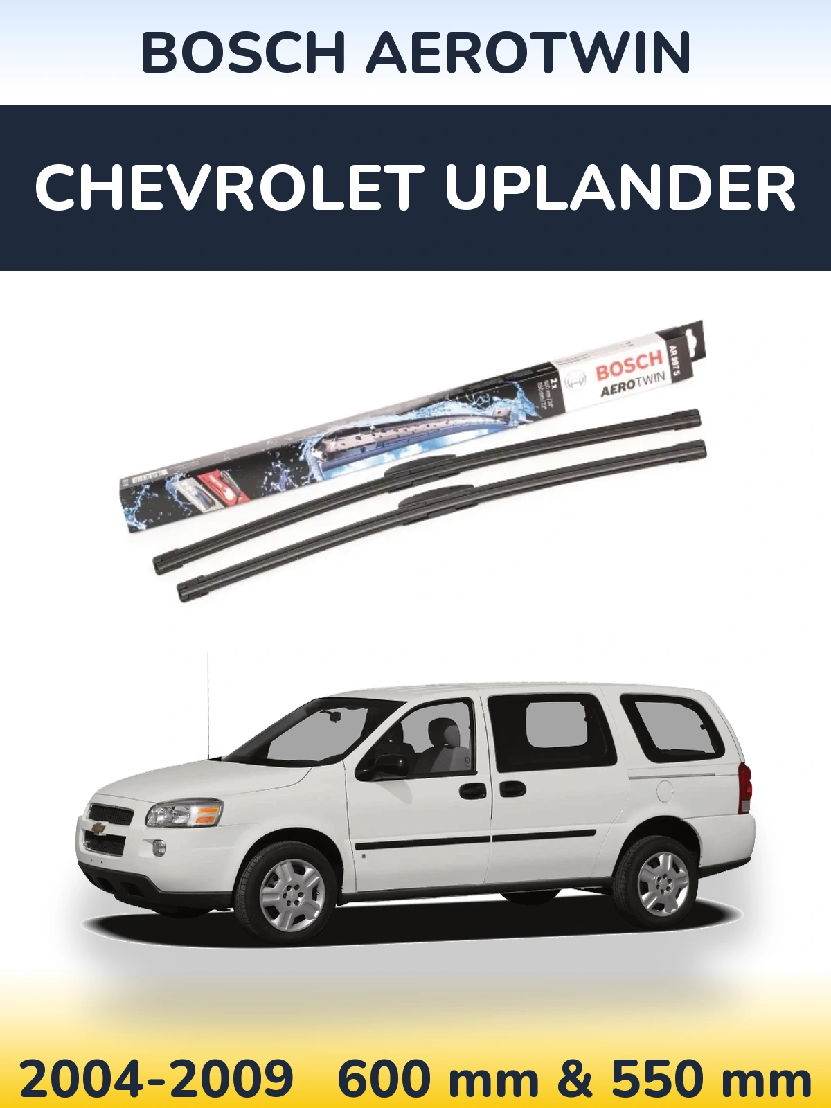 Front wiper blade set BOSCH AeroTwin 600 & 550 mm for Chevrolet Uplander 2004-2009