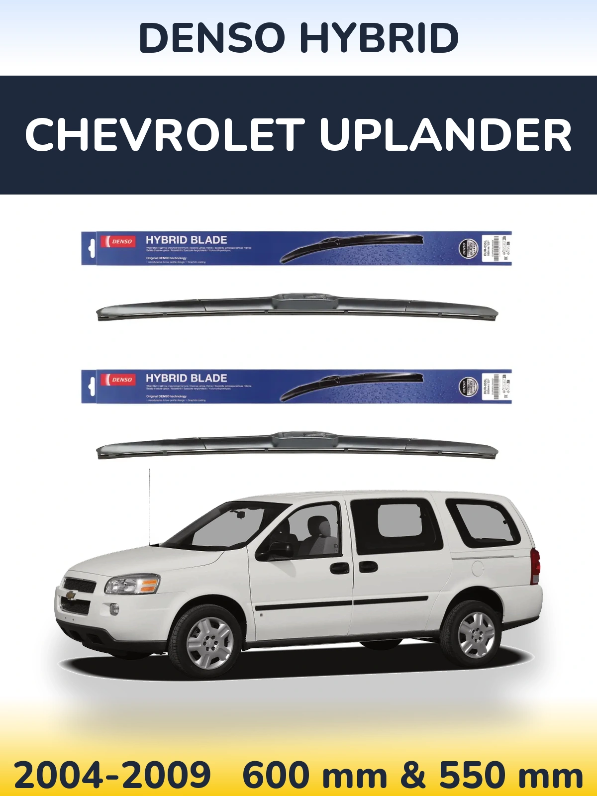 Front wiper blade set Denso Hybrid 600 & 550 mm for Chevrolet Uplander 2004-2009