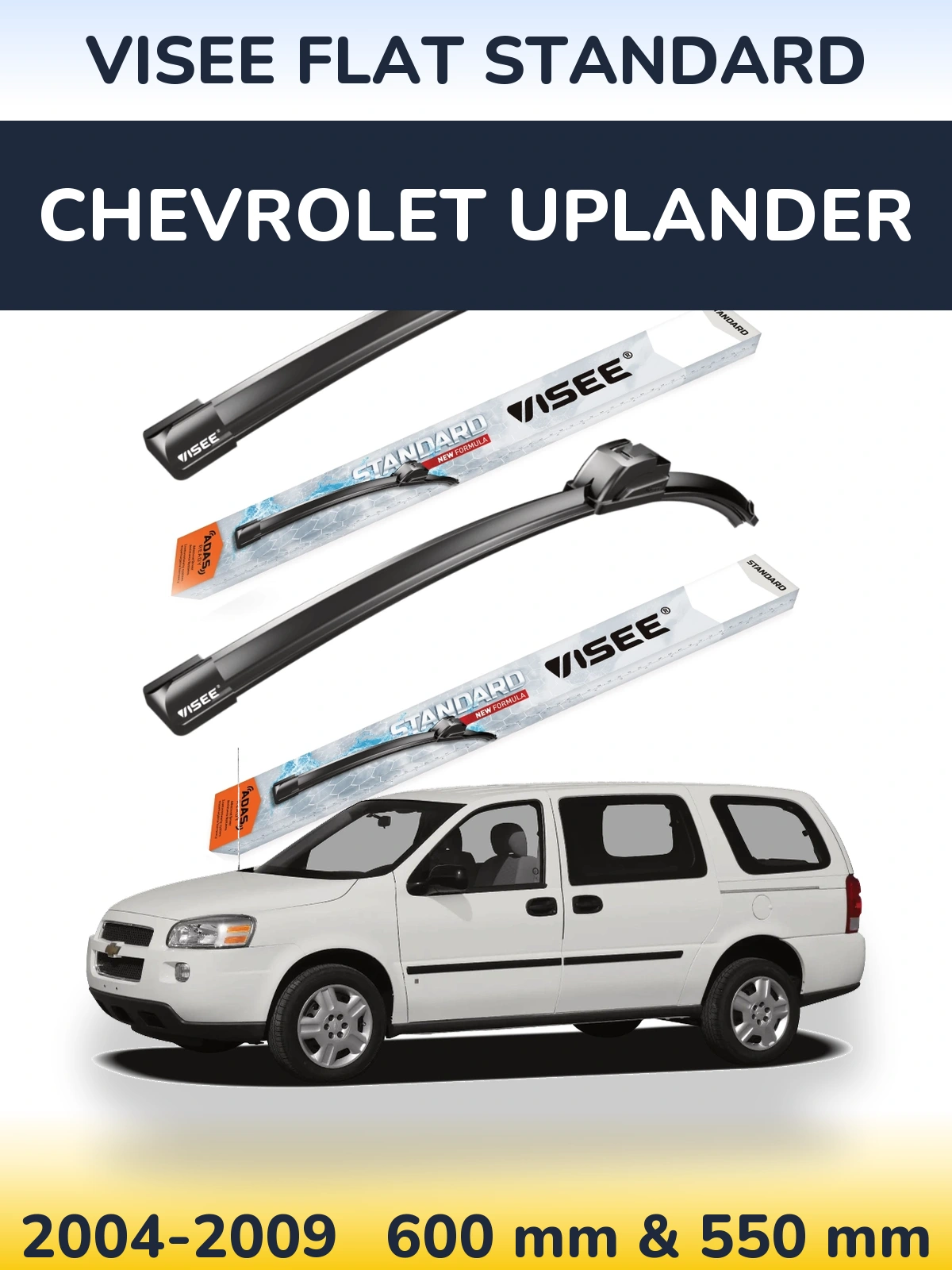 Komplet przednich wycieraczek VISEE FLAT STANDARD 600 & 550 mm do Chevrolet Uplander 2004-2009