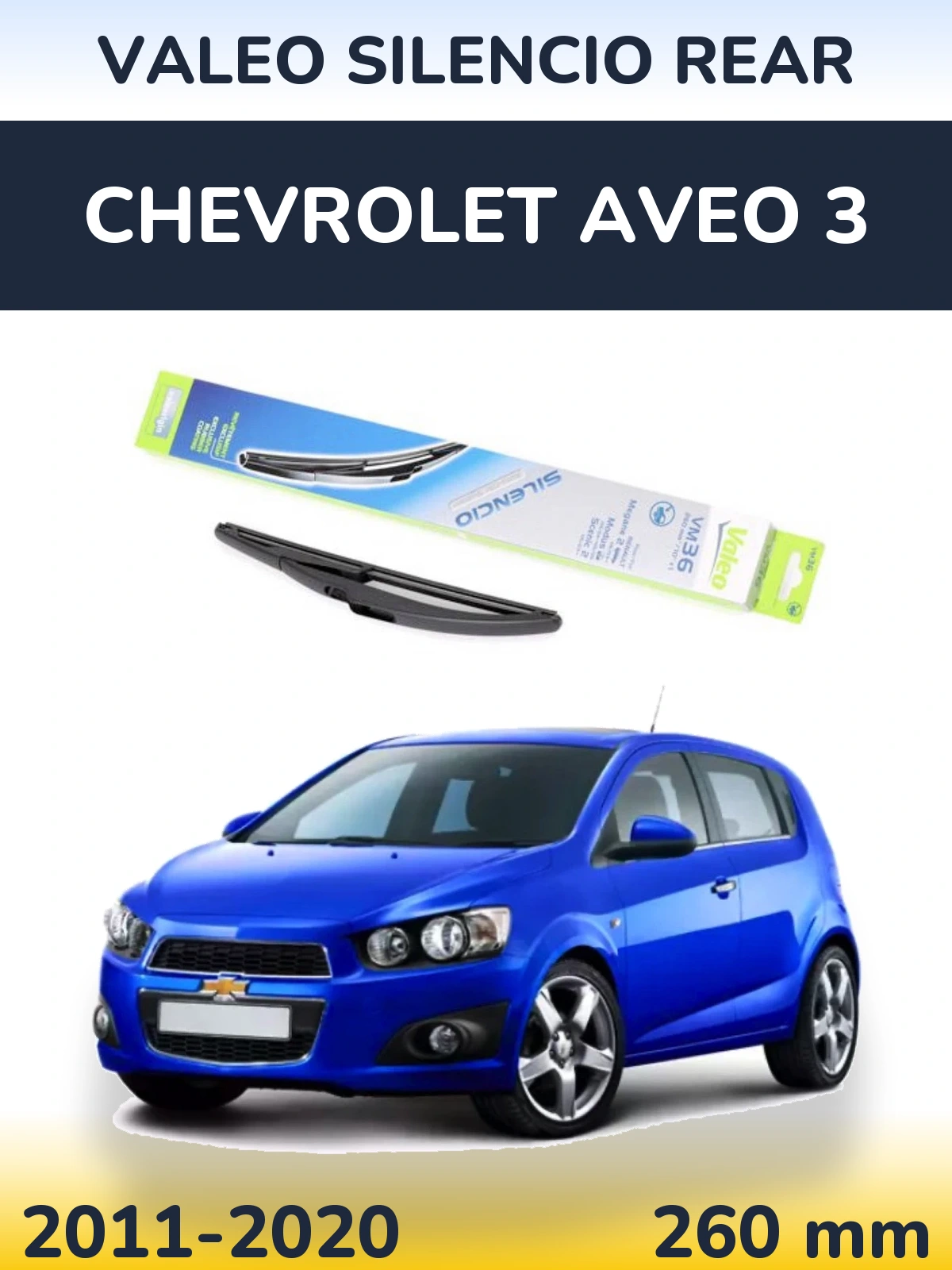 Tylna wycieraczka Valeo Silencio Rear 260 mm do Chevrolet Aveo 3 2011-2020