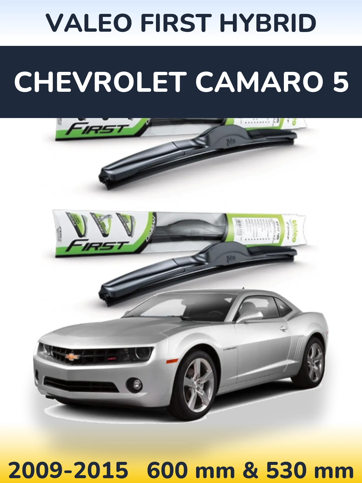 Комплект передних дворников Valeo First Hybrid 600 & 530 мм для Chevrolet Camaro 5 2009-2015
