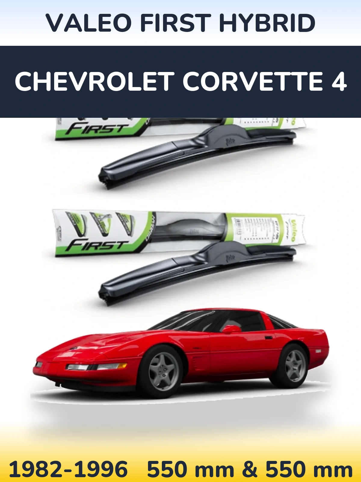 Front wiper blade set Valeo First Hybrid 550 & 550 мм for Chevrolet Corvette 4 1982-1996