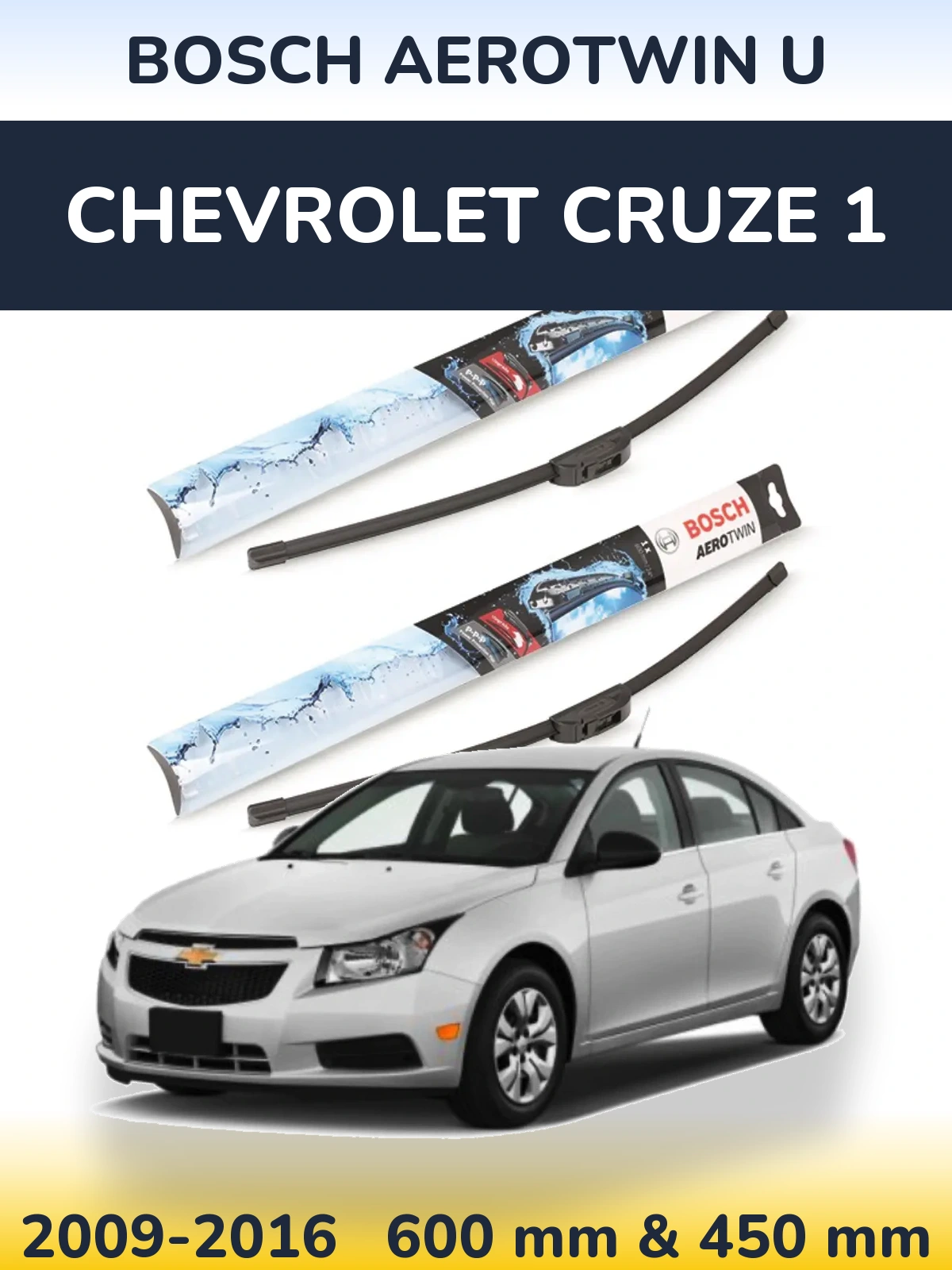 Комплект передніх щіток BOSCH AeroTwin U 600 & 450 мм для Chevrolet Cruze 1 2009-2016