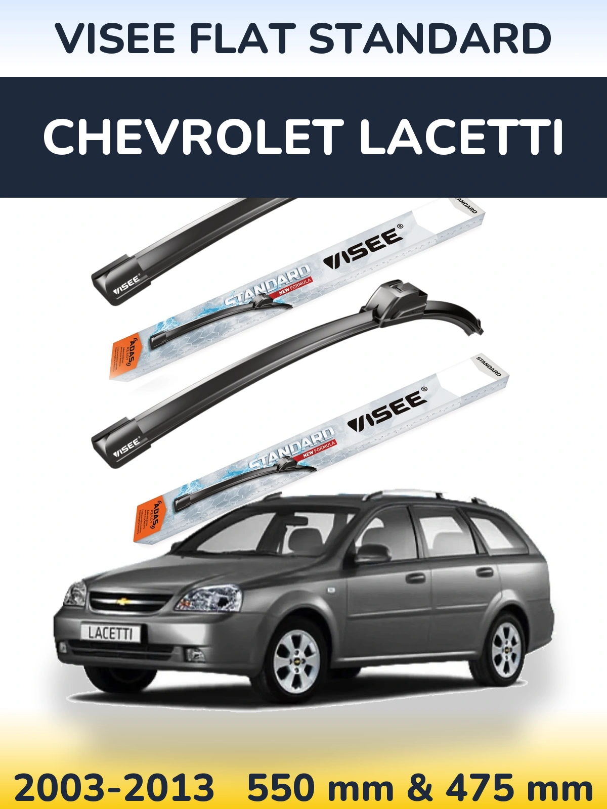 Komplet przednich wycieraczek VISEE FLAT STANDARD 550 & 475 mm do Chevrolet Lacetti 2003-2013