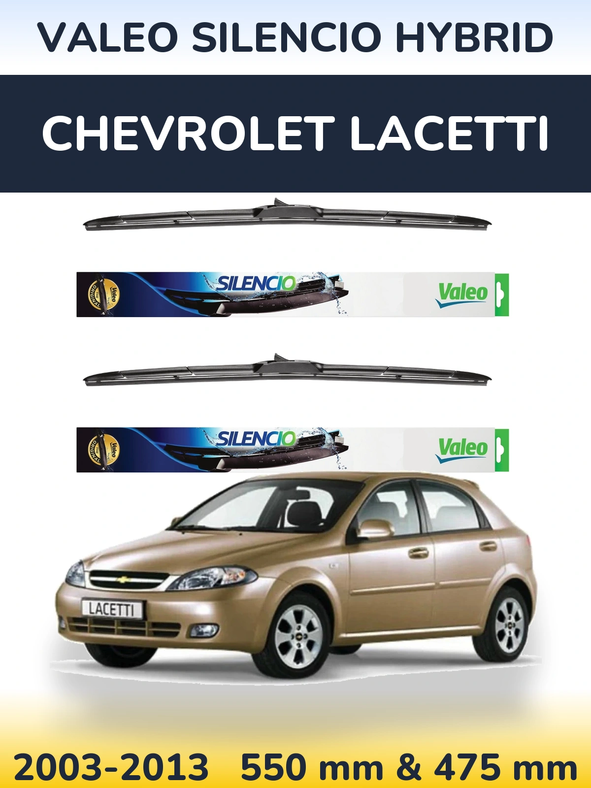 Комплект передніх щіток Valeo Silencio Hybrid 550 & 475 мм для Chevrolet Lacetti 2003-2013