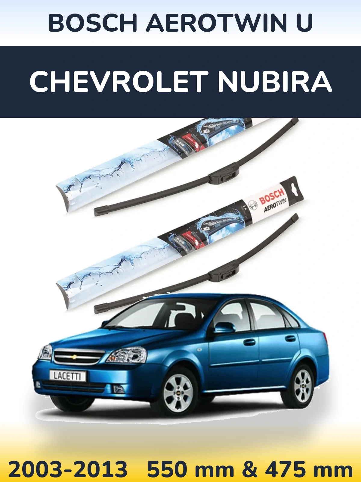 Front wiper blade set BOSCH AeroTwin U 550 & 475 mm for Chevrolet Nubira 2003-2013