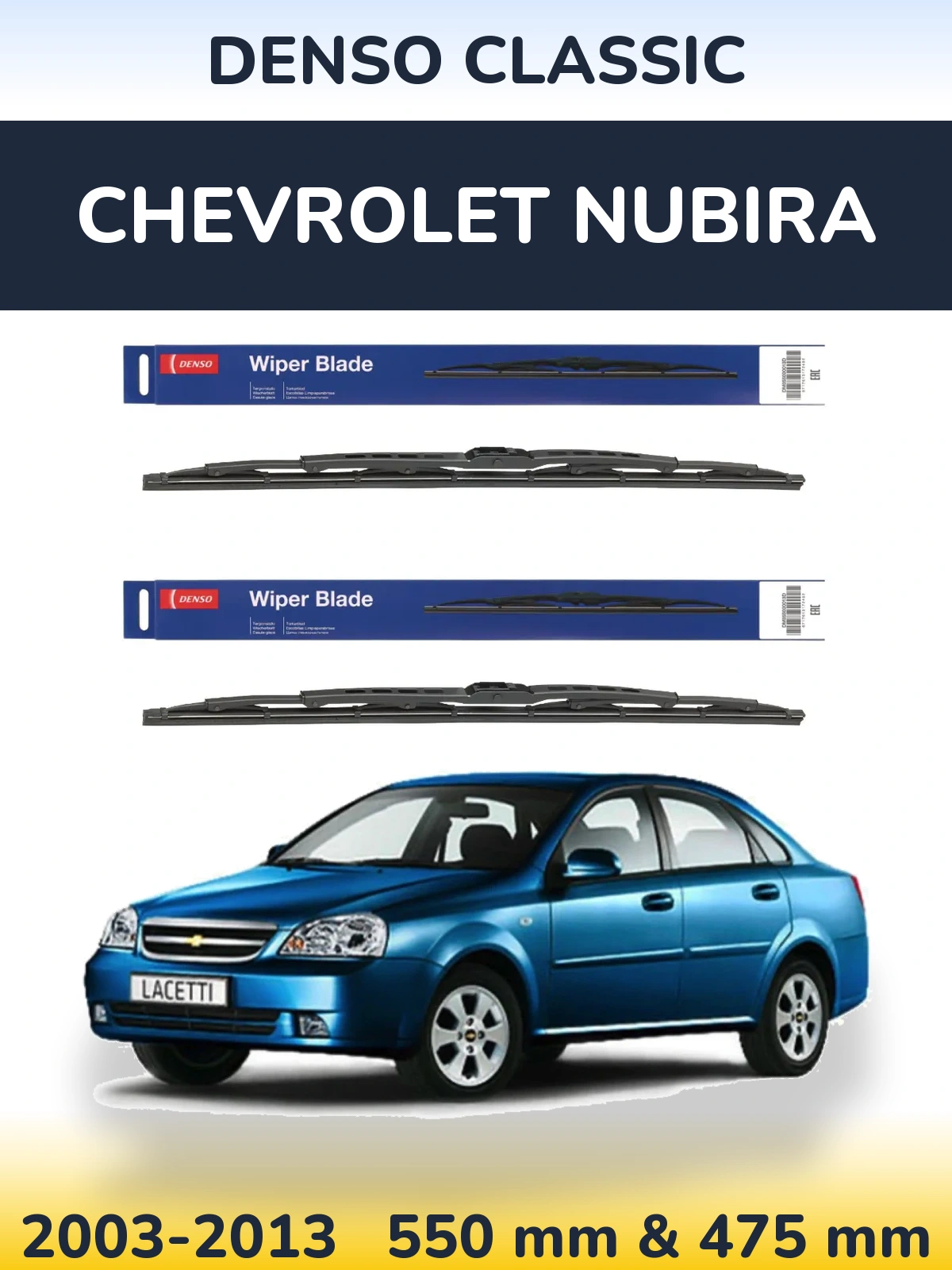 Front wiper blade set Denso Classic 550 & 475 mm for Chevrolet Nubira 2003-2013