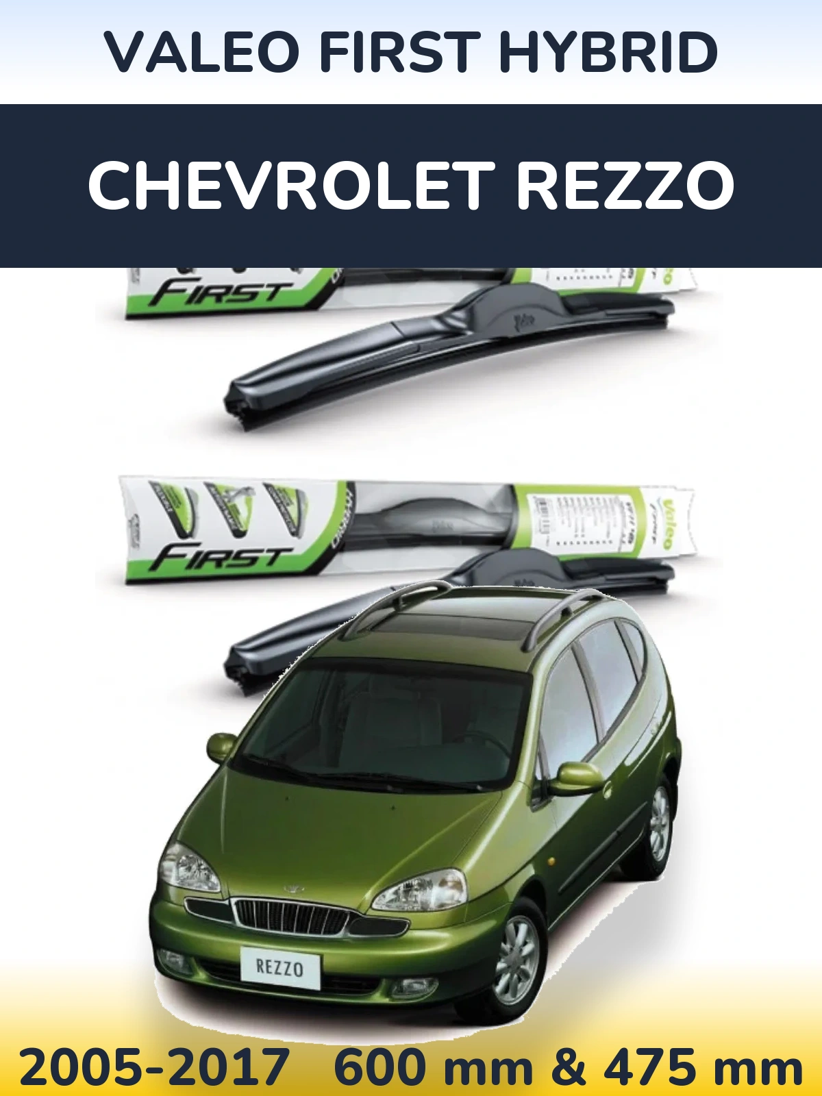 Комплект передних дворников Valeo First Hybrid 600 & 475 мм для Chevrolet Rezzo 2005-2017