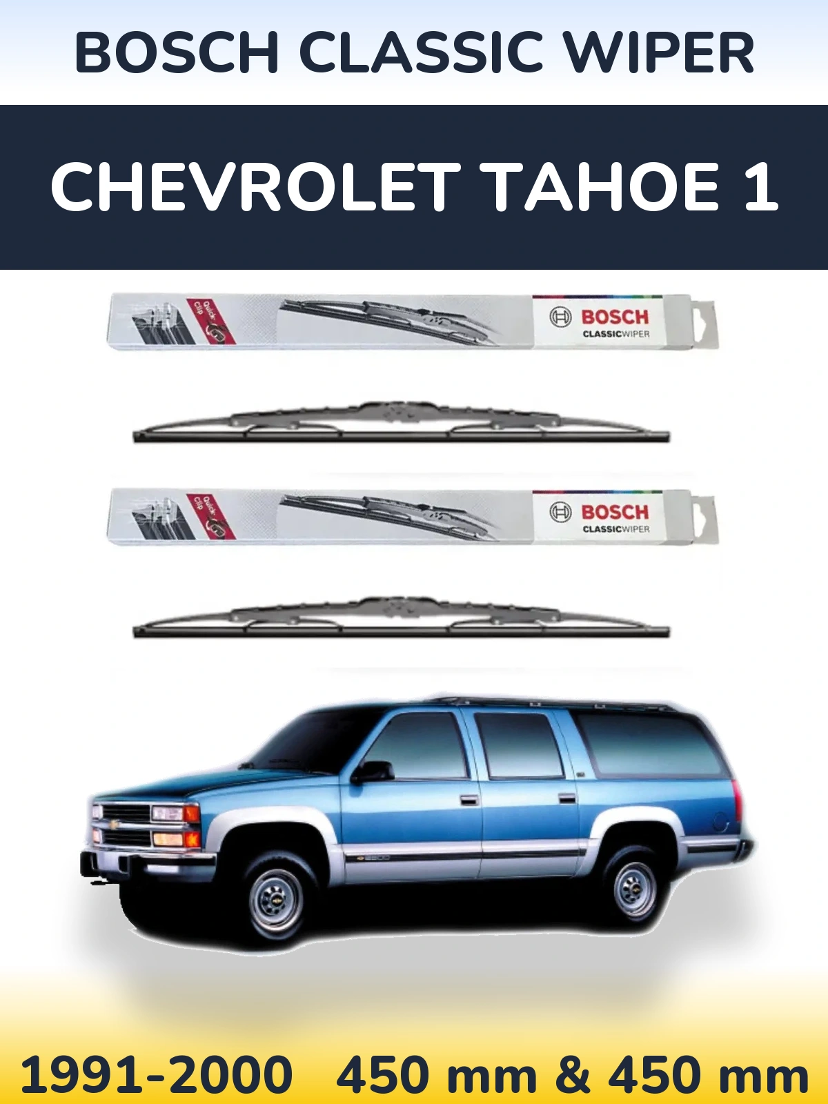 Комплект передних дворников BOSCH Classic Wiper 450 & 450 мм для Chevrolet Tahoe 1 1991-2000