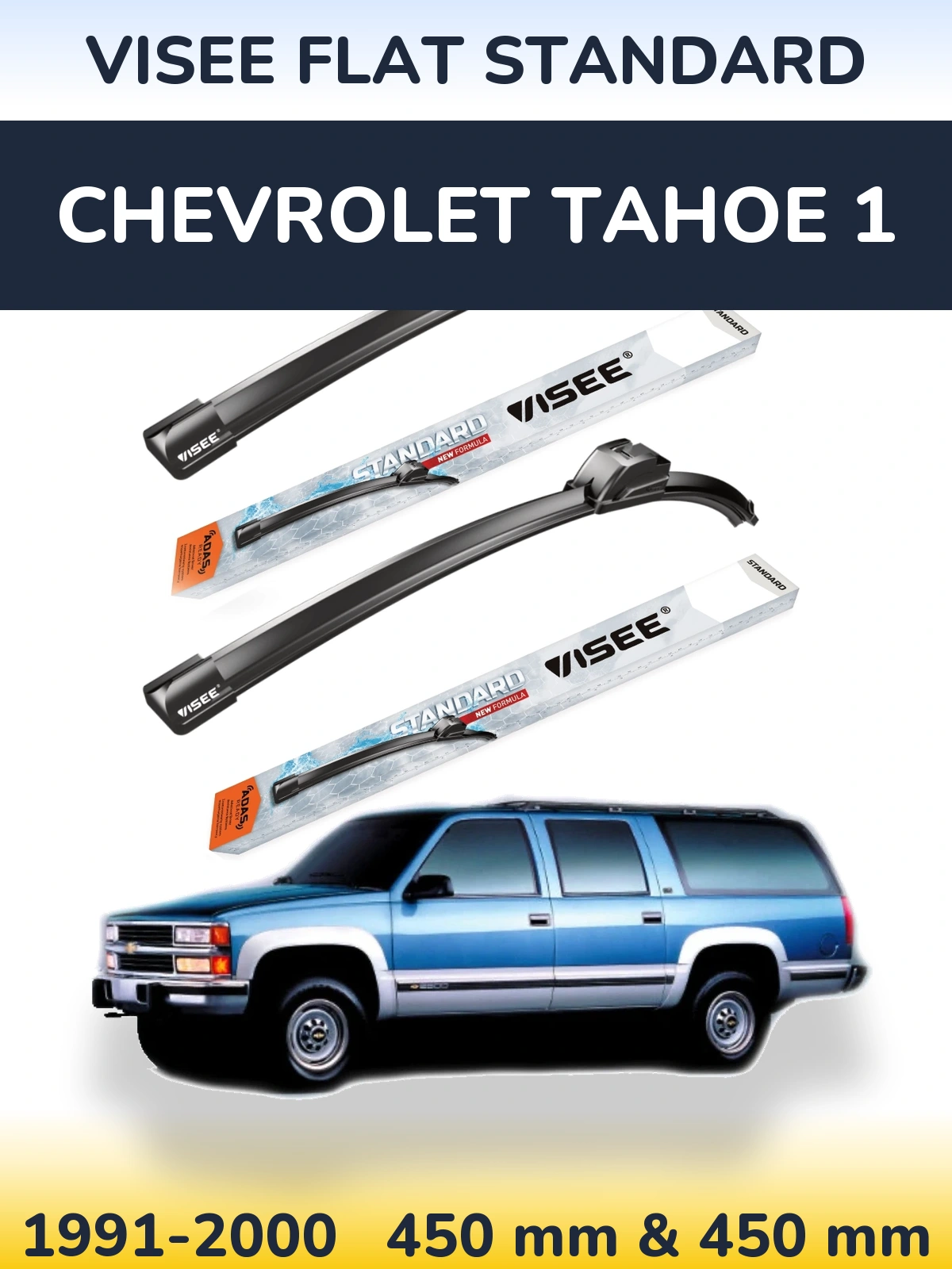 Front wiper blade set VISEE FLAT STANDARD 450 & 450 мм for Chevrolet Tahoe 1 1991-2000