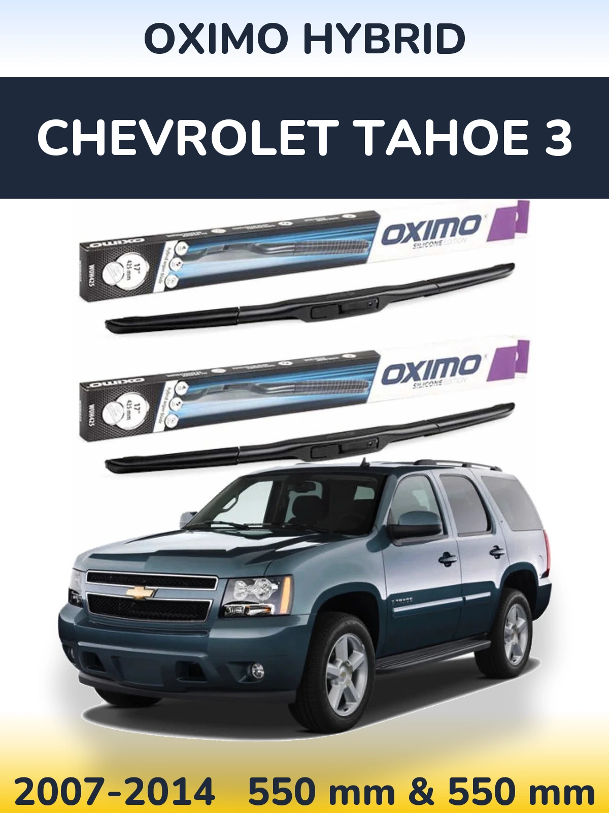 Front wiper blade set Oximo Hybrid 550 & 550 mm for Chevrolet Tahoe 3 2007-2014