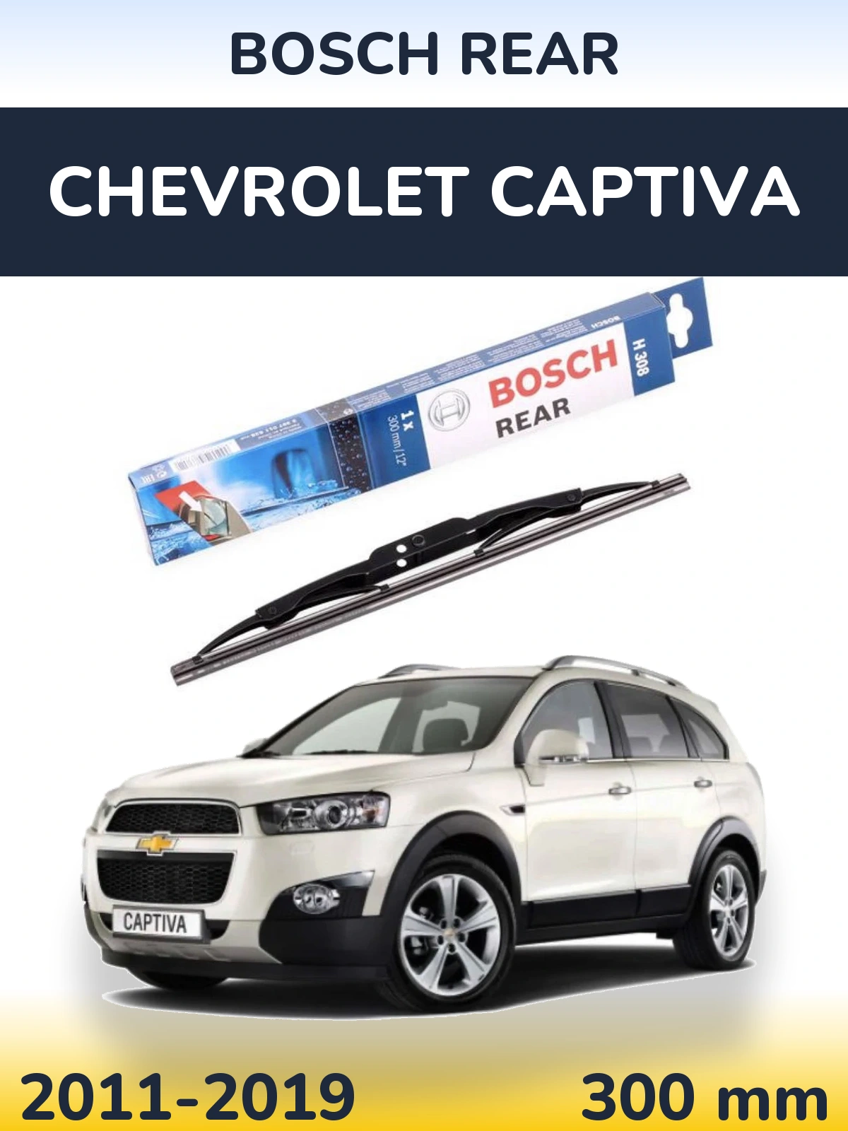 Задний дворник BOSCH Rear 300 мм для Chevrolet Captiva 2011-2019