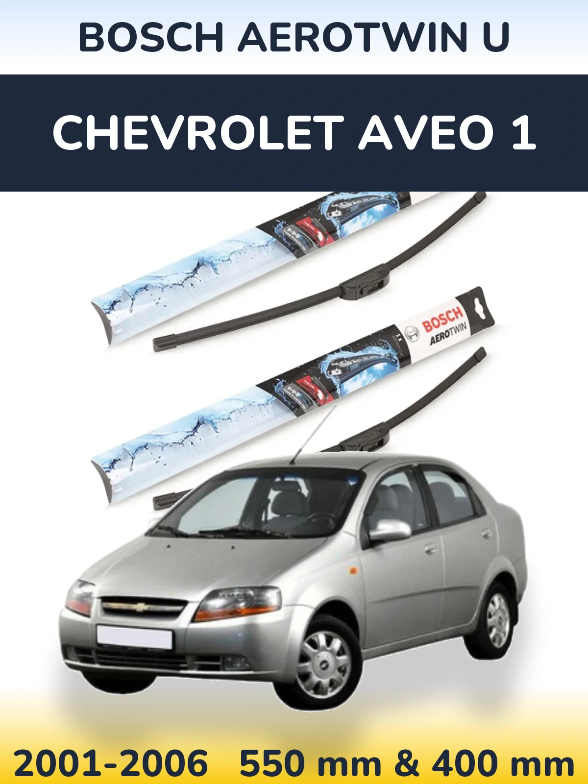 Front wiper blade set BOSCH AeroTwin U 550 & 400 мм for Chevrolet Aveo 1 2001-2006