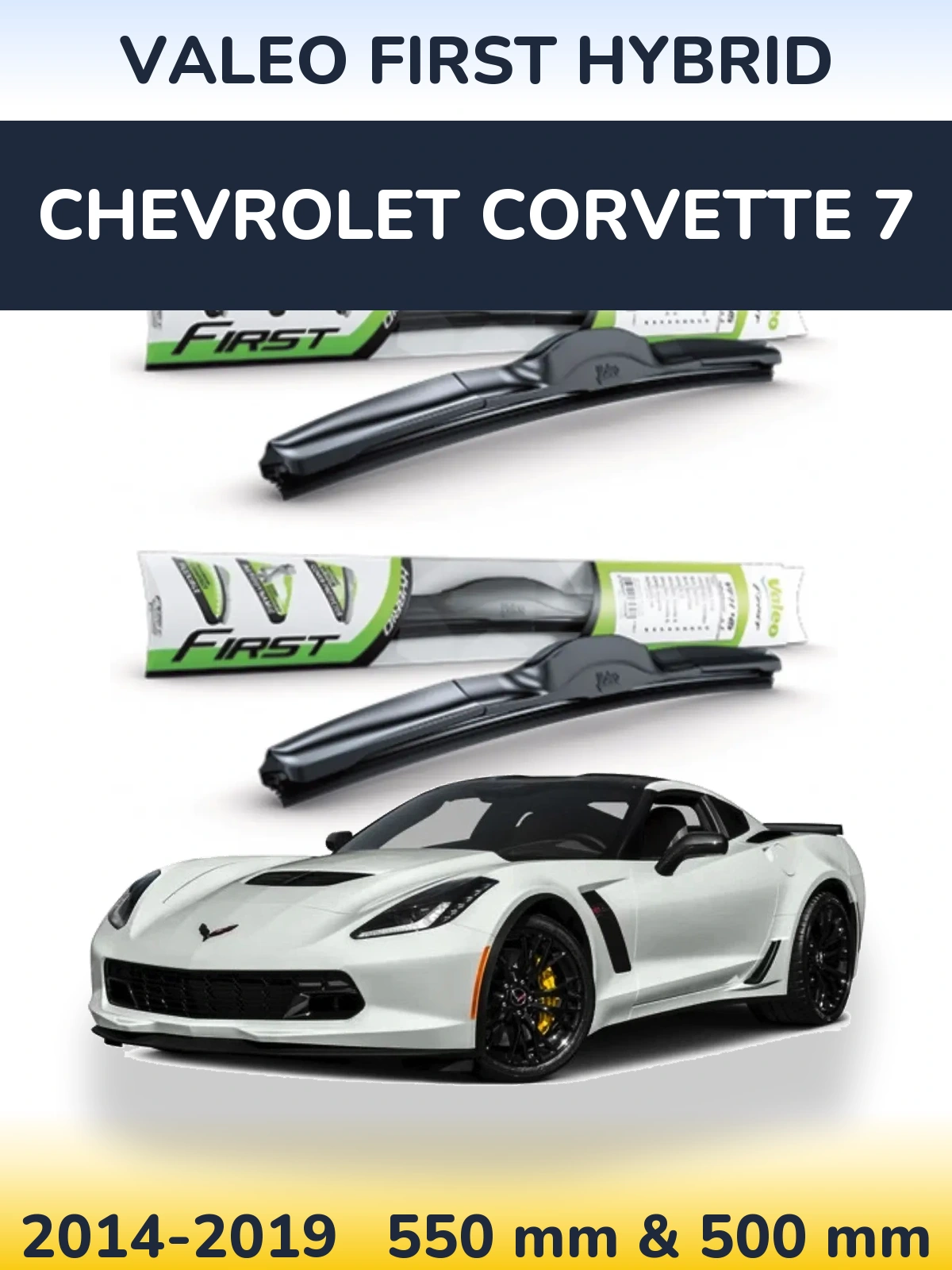 Front wiper blade set Valeo First Hybrid 550 & 500 mm for Chevrolet Corvette 7 2014-2019