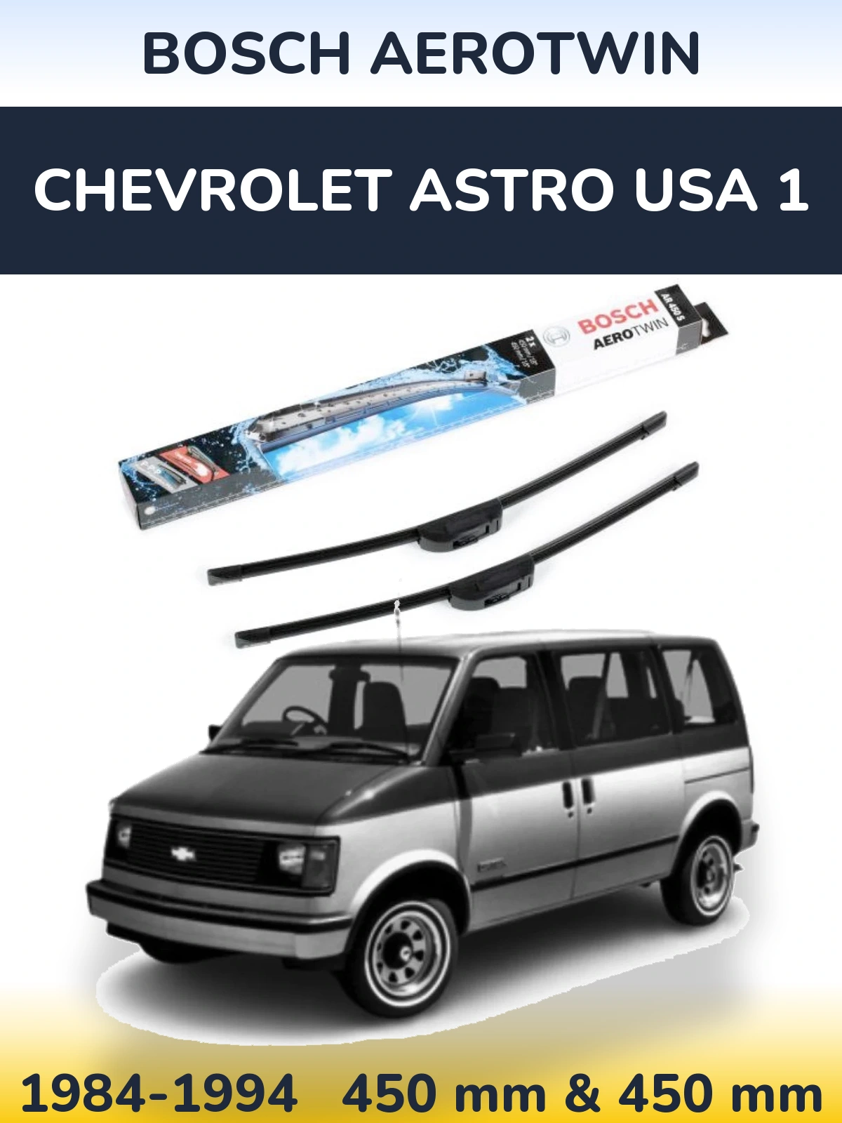 Комплект передніх щіток BOSCH AeroTwin 450 & 450 мм для Chevrolet Astro USA 1 1984-1994