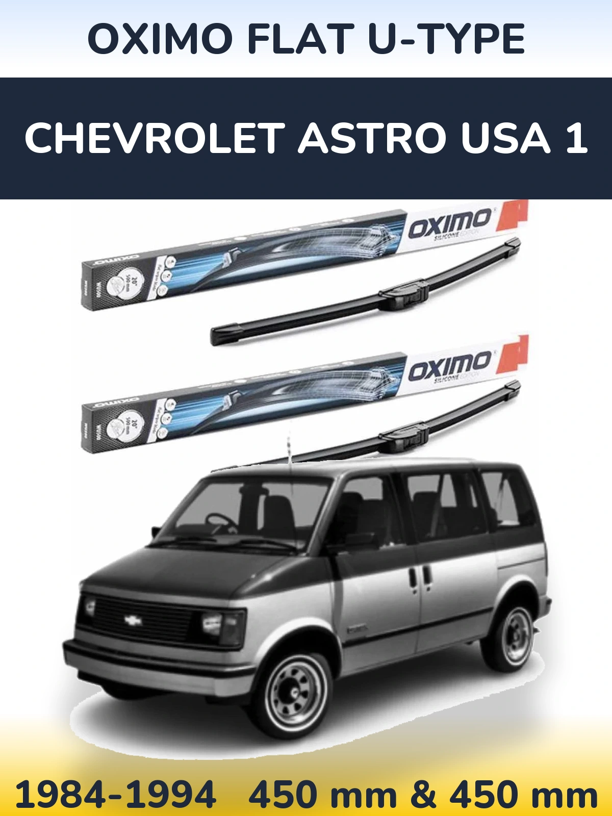 Комплект передніх щіток Oximo Flat U-type 450 & 450 мм для Chevrolet Astro USA 1 1984-1994
