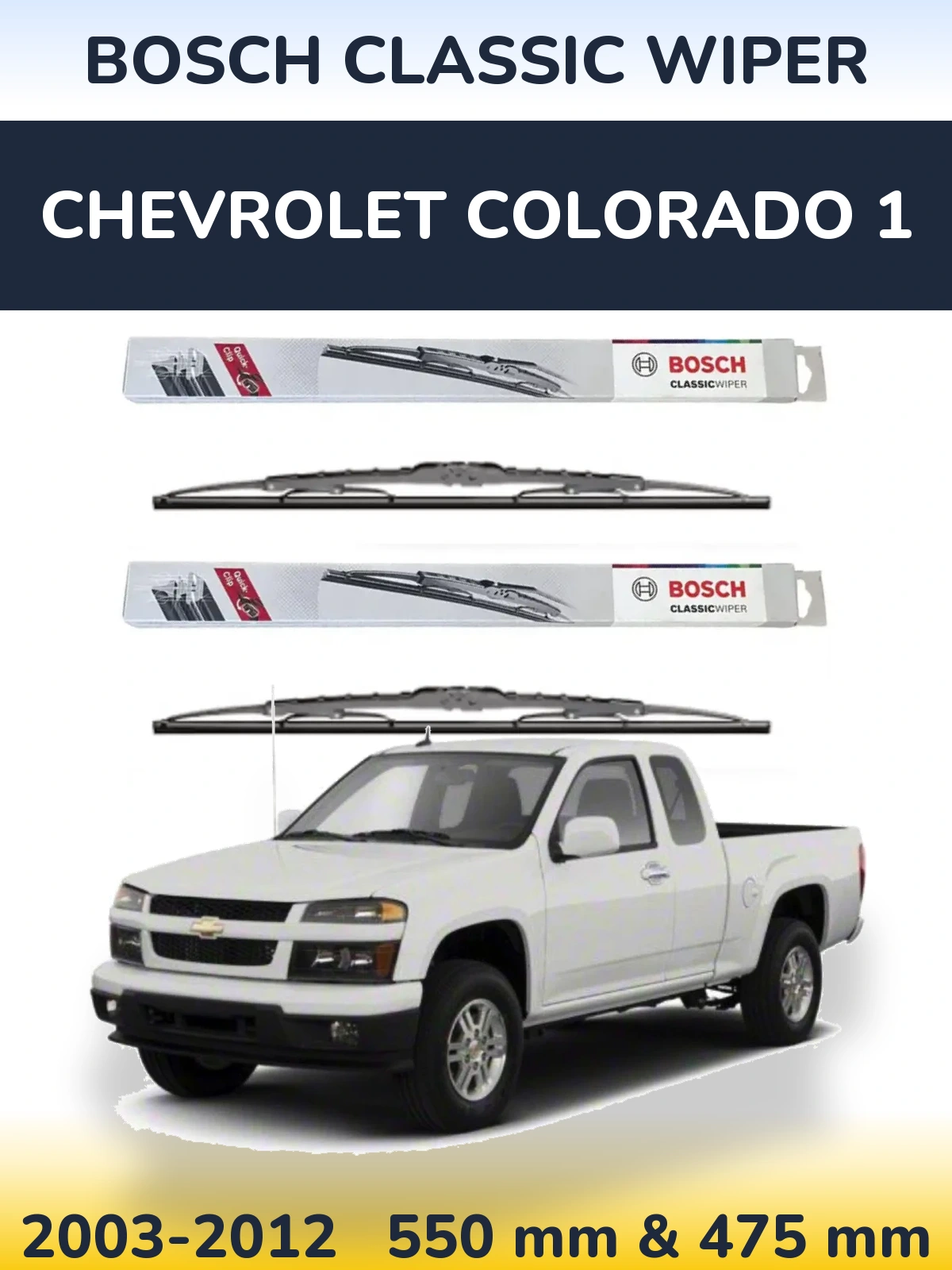 Front wiper blade set BOSCH Classic Wiper 550 & 475 мм for Chevrolet Colorado 1 2003-2012